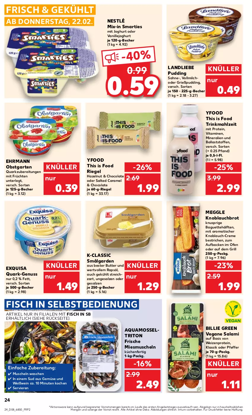 Aktueller Prospekt Kaufland - Prospekt - von 22.02 bis 28.02.2024 - strona 24 - produkty: angebot, aqua, baguette, ball, Becher, brot, butter, caramel, cola, creme, ehrmann, exquisa, fisch, früchte, früchten, Garten, Grießpudding, grill, joghur, joghurt, knoblauch, küche, Küchen, landliebe, LG, meggle, milch, Muscheln, nestlé, nuss, obst, obstgarten, Ofen, pfeffer, pudding, quark, rapsöl, riegel, sahne, salami, salz, smarties, Streichzart, Ti, tisch, vanille, vita, Vitamine, vollmilch, wein, Weißwein, ZTE