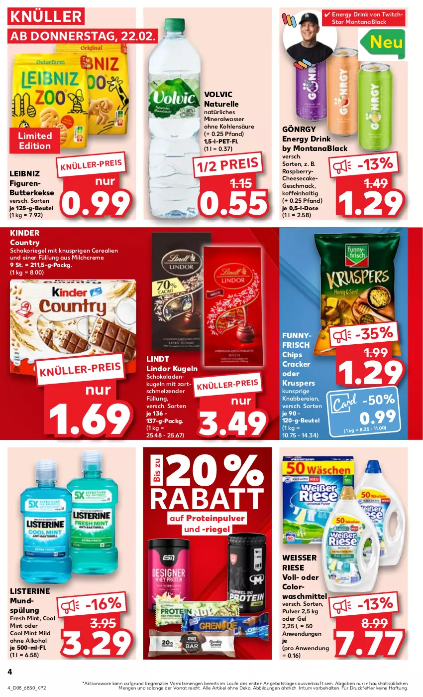 Aktueller Prospekt Kaufland - Prospekt - von 22.02 bis 28.02.2024 - strona 4 - produkty: alkohol, Alwa, angebot, beutel, butter, butterkeks, cerealien, cheesecake, chips, colorwaschmittel, cracker, creme, drink, eis, elle, energy drink, keks, kekse, Kinder, kinder country, Kugel, lack, leibniz, lindor, lindt, listerine, mac, milch, mineralwasser, mint, montana, mundspülung, natur, natürliches mineralwasser, ohne alkohol, raspberry, reis, rel, riegel, schoko, schokolade, schokoladen, schokoriegel, spülung, Ti, volvic, waschmittel, wasser, Weisser Riese, ZTE