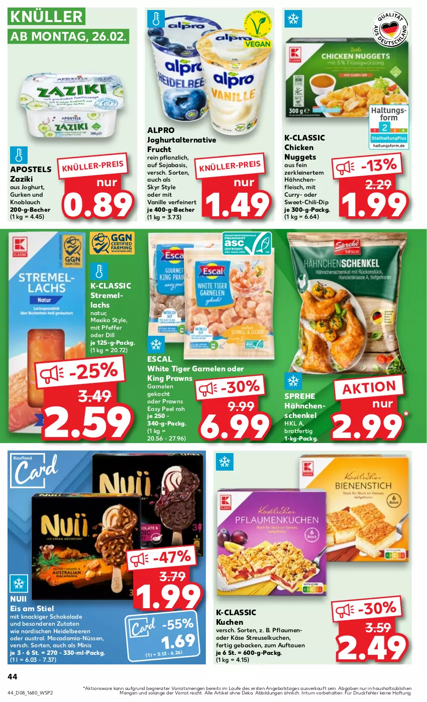 Aktueller Prospekt Kaufland - Prospekt - von 22.02 bis 28.02.2024 - strona 44 - produkty: alpro, angebot, apostels, aust, Becher, beere, beeren, chicken nuggets, chili, curry, dip, eis, escal, fleisch, frucht, garnelen, geback, gurke, gurken, Hähnchenfleisch, hähnchenschenkel, heidelbeere, heidelbeeren, henkel, joghur, joghurt, Käse, knoblauch, kuchen, lachs, leine, mac, macadamia, natur, nuggets, nuii, pfeffer, pflaume, pflaumen, prawns, schenkel, schoko, schokolade, Skyr, soja, Streuselkuchen, Ti, vanille, zaziki, ZTE