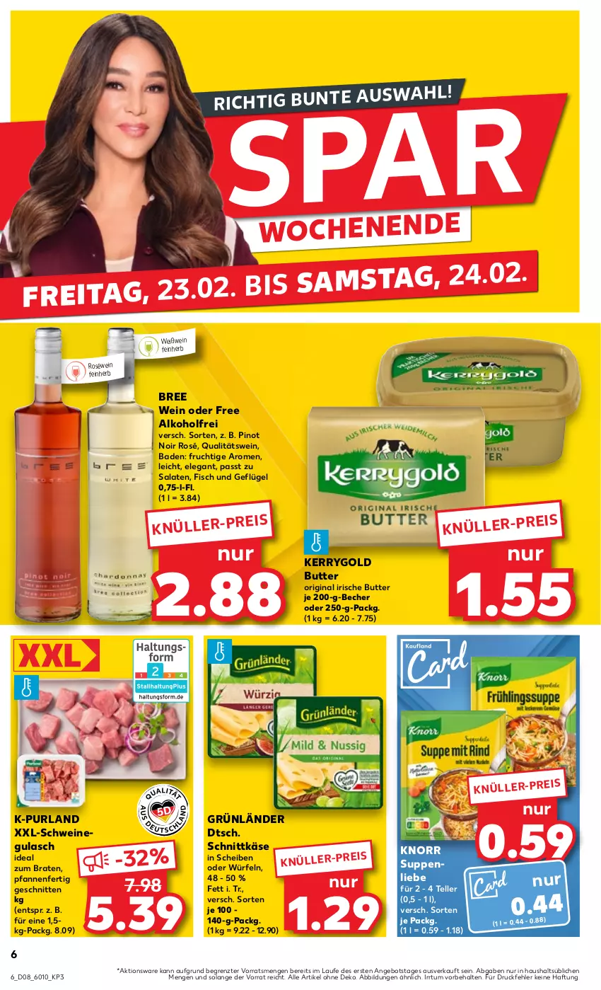 Aktueller Prospekt Kaufland - Prospekt - von 22.02 bis 28.02.2024 - strona 6 - produkty: alkohol, angebot, Bad, Becher, braten, bree, butter, eis, elle, fisch, frucht, Geflügel, gin, grünländer, gulasch, ideal zum braten, irische butter, Käse, kerrygold, knorr, pfanne, pfannen, Pinot, pinot noir, purland, qualitätswein, roséwein, salat, salate, schnitten, schnittkäse, schwein, schweine, schweinegulasch, suppe, suppen, suppenliebe, teller, Ti, wein, weine, Weißwein, würfel, ZTE