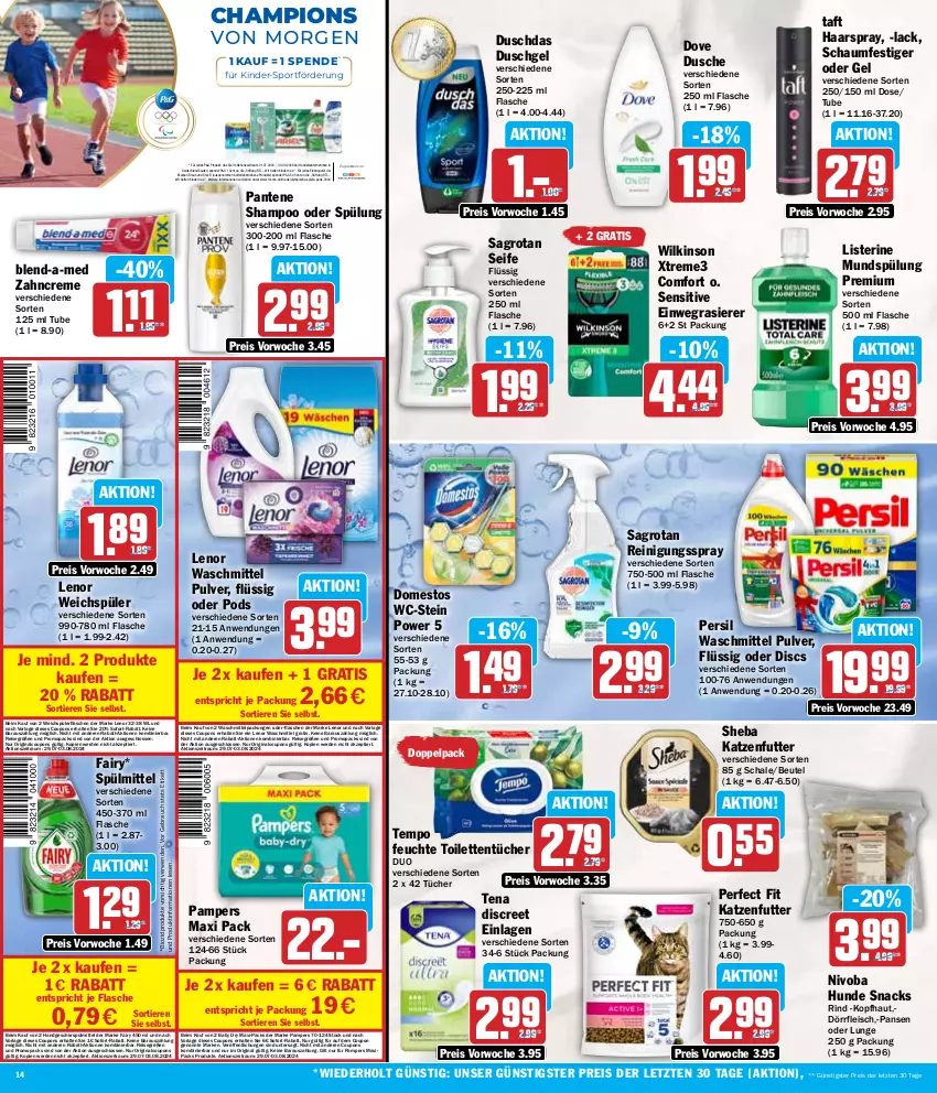 Aktueller Prospekt Hit - Wochenprospekt - von 29.07 bis 03.08.2024 - strona 14 - produkty: batterie, beutel, bio, biozidprodukte, blend-a-med, braun, champion, coupon, coupons, creme, Discreet, domestos, dove, duschdas, dusche, duschgel, einwegrasierer, eis, Elektro, elle, erde, fairy, flasche, fleisch, flüssigseife, geschirr, geschirrspülmittel, gillette, gin, Guhl, haarspray, HP, Hunde Snacks, katzenfutter, Kinder, lack, lenor, lenor waschmittel, lenor weichspüler, listerine, mundspülung, oral-b, pampers, pantene, Perfect Fit, persil, persil waschmittel, pflegedusche, Pods, rasierapparat, rasierer, Rasierklinge, rasierklingen, Rauch, Reinigung, reis, rind, rwe, sagrotan, Schal, Schale, schauma, schauma shampoo, schaumfestiger, Seife, shampoo, shampoo oder spülung, sheba, snack, snacks, sofort-rabatt, Spiele, Sport, spülmittel, spülung, Taft, Tempo, Ti, Tiere, toilettentücher, tücher, venus, waschmittel, weichspüler, Wella, wellaflex, wilkinson, zahncreme, ZTE