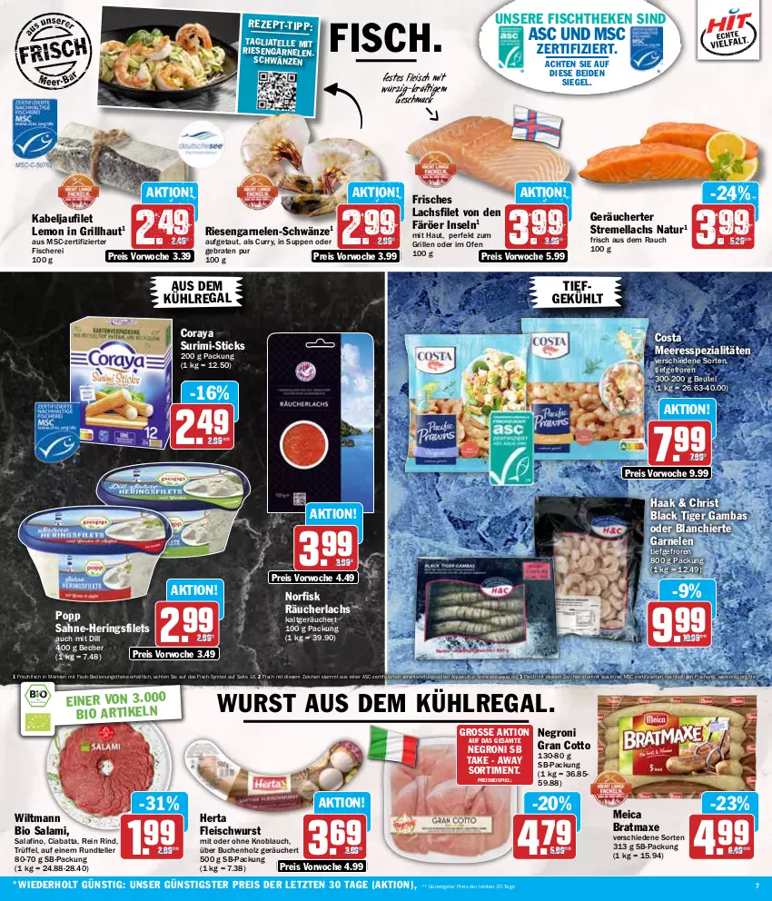 Aktueller Prospekt Hit - Wochenprospekt - von 29.07 bis 03.08.2024 - strona 7 - produkty: aqua, aus dem kühlregal, axe, Becher, beutel, bio, braten, bratmaxe, buch, ciabatta, curry, eis, elle, filet, filets, fisch, fische, Fischer, fischtheke, fleisch, fleischwurst, frischfisch, garnelen, grill, hering, Herings, heringsfilets, herta, Holz, kabeljaufilet, knoblauch, kühlregal, lachs, lachsfilet, lack, mac, meica, mit oder ohne knoblauch, natur, Ofen, Popp, Rauch, Räucherlachs, regal, reis, riesengarnelen, rind, ring, sahne, salami, Schere, Spezi, suppe, suppen, tagliatelle, teller, Ti, Trüffel, wiltmann, wurst, ZTE