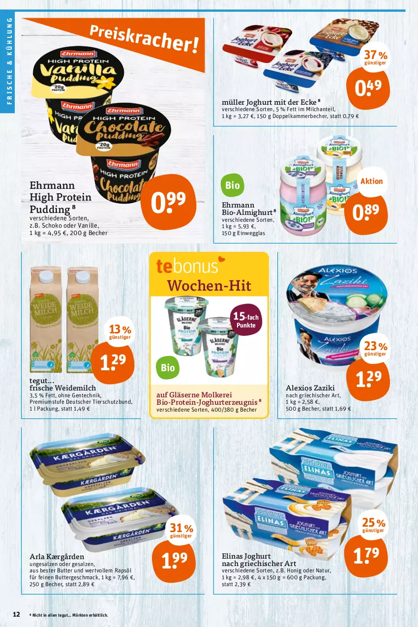 Aktueller Prospekt Tegut - Angebote der Woche - von 22.08 bis 27.08.2022 - strona 12 - produkty: almighur, almighurt, arla, Becher, bio, butter, ehrmann, elinas, elinas joghurt, ente, Gläser, honig, joghur, joghurt, joghurt mit der ecke, joghurt nach, Kærgården, mac, milch, Müller, natur, pudding, rapsöl, salz, schoko, Ti, vanille, weidemilch, zaziki