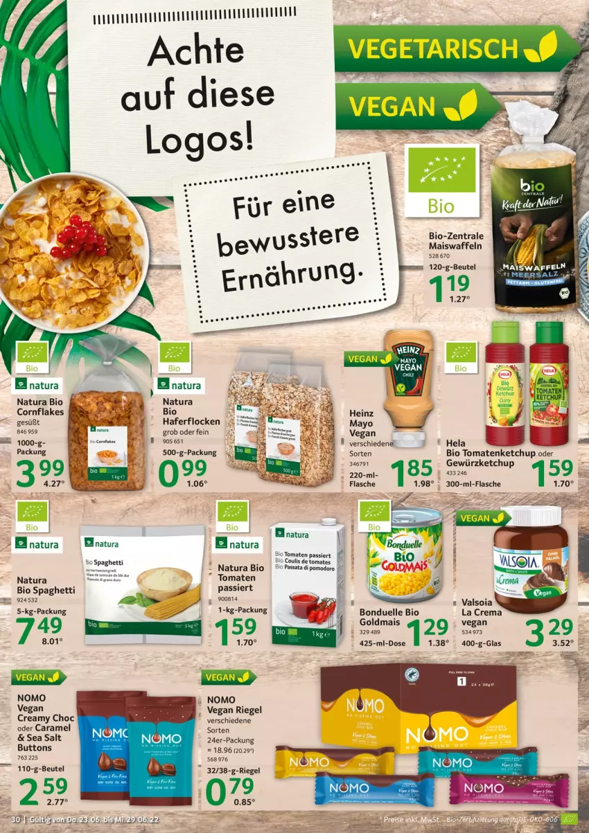 Aktueller Prospekt Selgros - Food - von 23.06 bis 29.06.2022 - strona 30 - produkty: bio, bonduelle, elle, flakes, flasche, gewürz, gewürzketchup, Goldmais, hafer, haferflocken, heinz, Hela, ketchup, mais, Maiswaffeln, natur, natura, riegel, spaghetti, Ti, tomate, tomaten, Tomaten Passiert, tomatenketchup, waffeln, Yo