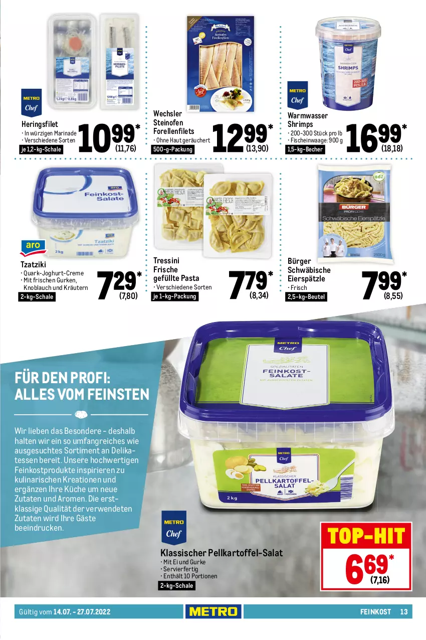 Aktueller Prospekt Metro - GastroJournal - von 14.07 bis 27.07.2022 - strona 13 - produkty: ACC, Becher, beutel, champignon, champignons, chorizo, creme, eier, eierspätzle, eis, elle, feinkost, feta, filet, filets, fisch, fische, forelle, frischkäse, Gegrilltes Gemüse, grill, gurke, gurken, hering, Herings, HP, joghur, joghurt, kappa, kartoffel, Käse, kirsch, knoblauch, kräuter, kräutern, küche, mac, marinade, merl, milch, Ofen, olive, oliven, paprika, pasta, Peroni, quark, rel, ring, rwe, salat, Schal, Schale, senf, steinofen, Ti, tisch, top-hit, tzatziki, vorspeise, Waage, wasser, würfel