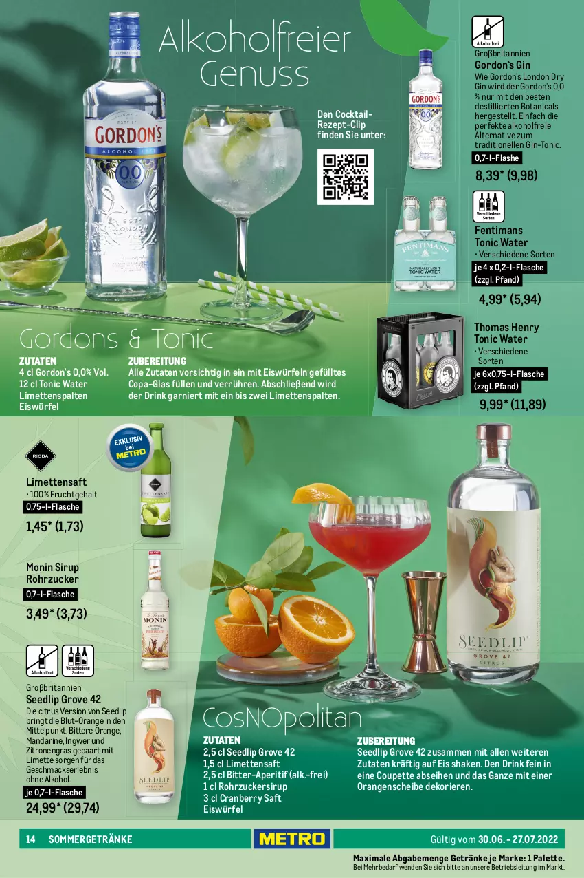 Aktueller Prospekt Metro - Summer Drinks - von 30.06 bis 27.07.2022 - strona 14 - produkty: alkohol, ananas, aperitif, apfel, apfelsaft, Bergamotte, bree, brita, buch, citrus, cocktail, cranberry, drink, dry gin, eier, eis, eiswürfel, elle, erde, flasche, frucht, garnier, garnitur, getränk, getränke, gin, gordon, Gordon’s, gurke, gurken, ingwer, Kamill, kamille, kokos, Kokoswasser, leine, leitz, limette, limetten, london dry, london dry gin, loreal, mac, mandarine, martini, Mett, metten, monin, nuss, ohne alkohol, orange, orangen, Palette, pfirsich, rezept, Ria, ring, rohrzucker, saft, sekt, shake, sirup, sommergetränke, thomas henry, Ti, Tiere, tonic, tonic water, wasser, wein, weine, Weißwein, würfel, zitrone, zitronen, zucker