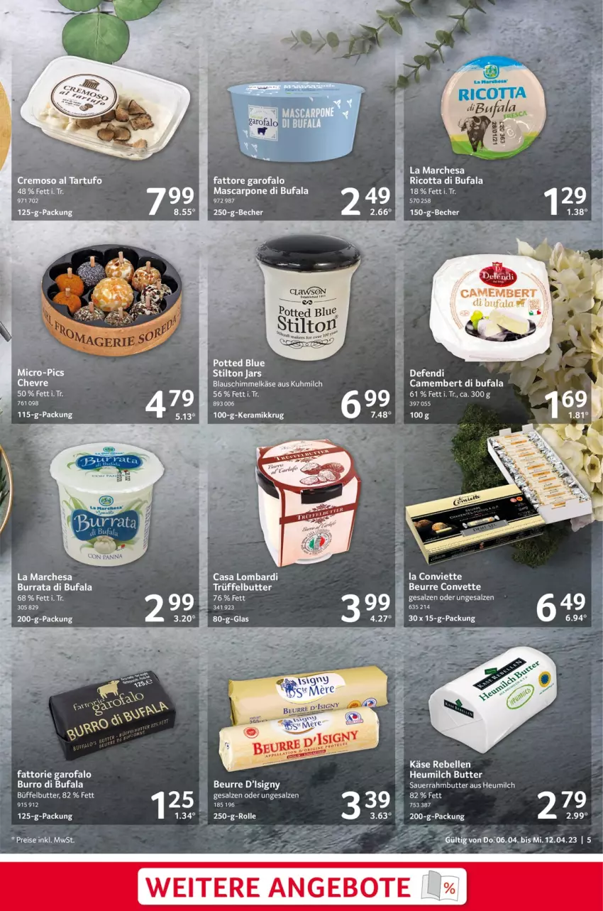 Aktueller Prospekt Selgros - Food - von 06.04 bis 12.04.2023 - strona 5 - produkty: auer, Becher, butter, camembert, di bufala, eier, elle, gin, Heu, heumilch, Käse, LG, mab, mascarpone, milch, pils, rebell, ricotta, rind, salz, Sauerrahm, Tartufo, Ti, Trüffel