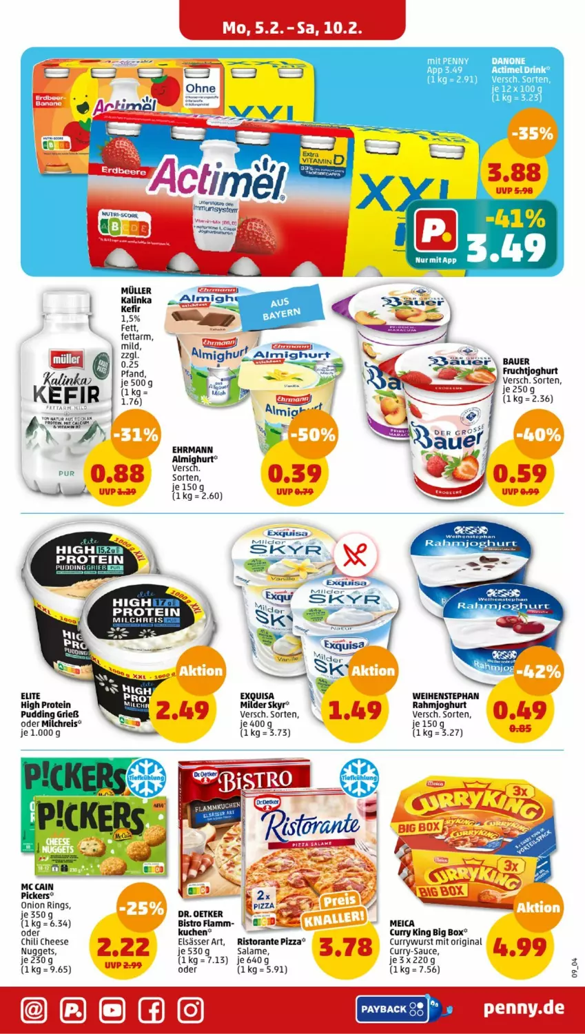 Aktueller Prospekt Penny - Prospekte - von 05.02 bis 10.02.2024 - strona 9 - produkty: actimel, actimel drink, almighur, almighurt, auer, Bau, Bauer, Calcium, chili, curry, currywurst, danone, Dr. Oetker, drink, ehrmann, eis, elsässer art, exquisa, frucht, fruchtjoghurt, gin, joghur, joghurt, kuchen, lamm, mc cain, meica, milch, milchreis, nuggets, pizza, rahmjoghurt, reis, ring, ristorante, ristorante pizza, sauce, Skyr, Ti, weihenstephan, wurst