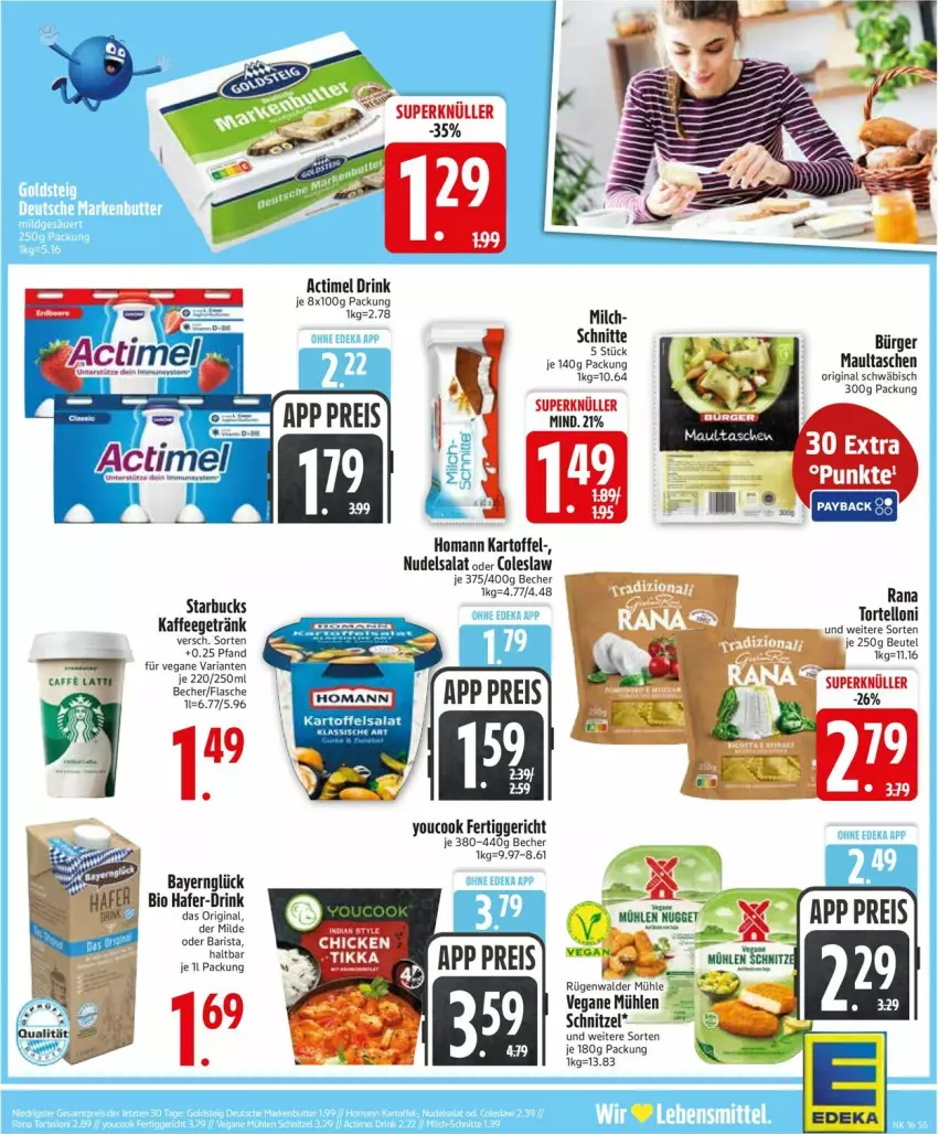 Aktueller Prospekt Edeka - Prospekte - von 13.04 bis 18.04.2026 - strona 7 - produkty: actimel, actimel drink, Becher, beutel, Coleslaw, deka, drink, eis, fertiggericht, flasche, getränk, gin, homann, kaffee, kartoffel, kartoffelsalat, maultaschen, milch, nudel, nudelsalat, Rana, reis, Ria, rügenwalder, rügenwalder mühle, salat, schnitzel, starbucks, Tasche, taschen, Ti, torte, tortelloni, Yo, YouCook