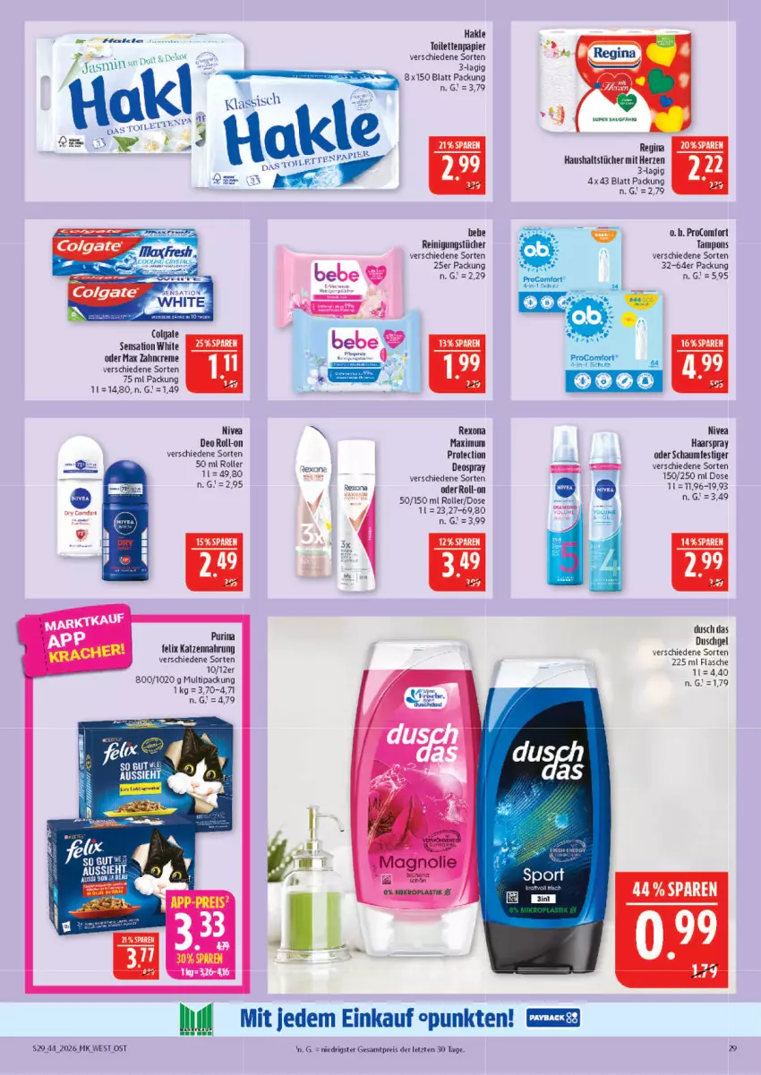 Aktueller Prospekt Marktkauf - Prospekt - von 25.10 bis 31.10.2026 - strona 29 - produkty: Bebe, colgate, creme, deo, deo roll-on, deospray, duschgel, eis, felix, flasche, haarspray, hakle, hakle toilettenpapier, haushaltstücher, katzennahrung, LG, nivea, oder schaumfestiger, papier, procomfort, purina, Reinigung, reinigungstücher, reis, rexona, roll-on, Roller, schaumfestiger, Tampon, tampons, Ti, toilettenpapier, tücher, zahncreme, ZTE
