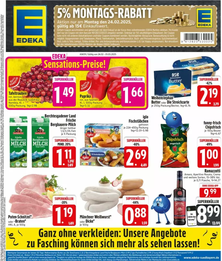 Aktueller Prospekt Edeka - Prospekte - von 24.02 bis 01.03.2025 - strona 1 - produkty: amaro, angebot, angebote, aperitivo rosato, auer, Bau, Bauer, Becher, beutel, braten, chips, chipsfrisch, deka, fisch, fischstäbchen, funny-frisch, iglo, kleid, milch, paprika, rama, ramazzott, ramazzotti, rosato, schnitzel, tafeltrauben, Ti, trauben, Weißwurst, wurst, zott