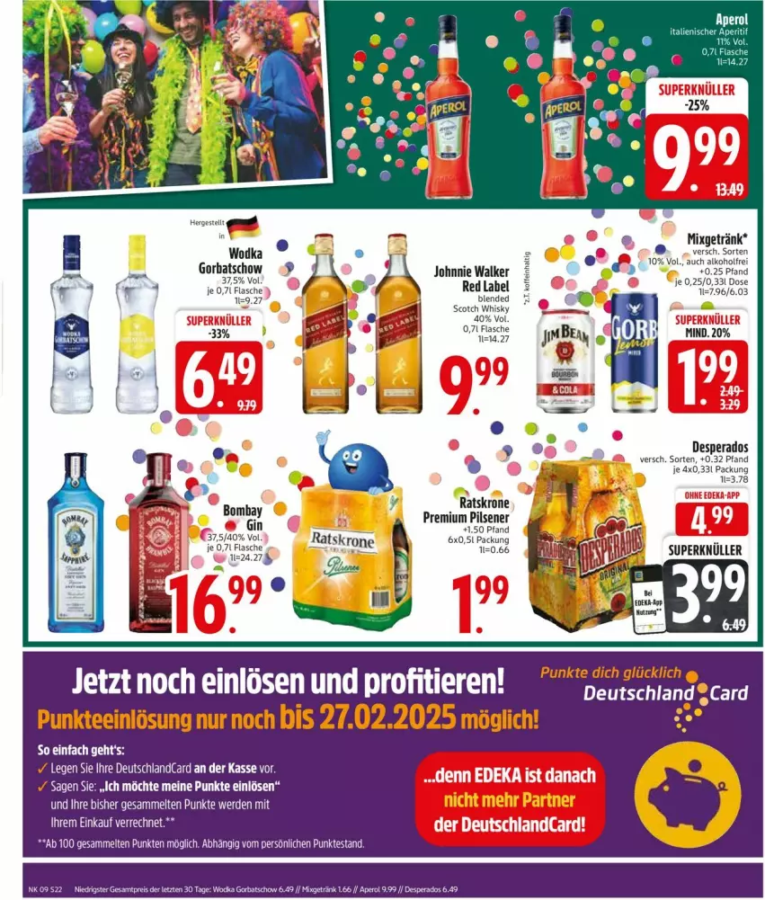 Aktueller Prospekt Edeka - Prospekte - von 24.02 bis 01.03.2025 - strona 22 - produkty: alkohol, aperitif, aperol, Bau, desperados, deutschlandcard, eis, erde, flasche, getränk, gin, Gorbatschow, johnnie walker, krone, Mixgetränk, pils, pilsener, premium pils, reis, scotch, scotch whisky, Ti, whisky, wodka, ZTE