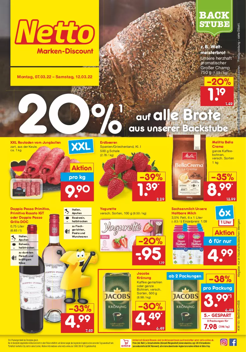 Aktueller Prospekt Netto Marken-Discount - Filial-Angebote - von 07.03 bis 12.03.2022 - strona 1 - produkty: angebot, backofen, beere, beeren, bella crema, bohne, bohnen, brot, doppio passo, eis, erdbeere, erdbeeren, fisch, fleisch, grill, grillo, haltbare milch, jacobs, jacobs krönung, jungbullen, kaffee, kaffeebohnen, Käse, Meister, melitta, milch, ndk, Ofen, passo, pasta, primitivo, reis, rosato, roséwein, rotwein, rouladen, sac, Schal, Schale, stube, Ti, tisch, versandkostenfrei, wein, weltmeisterbrot, wurst, Yo, yogurette, ZTE