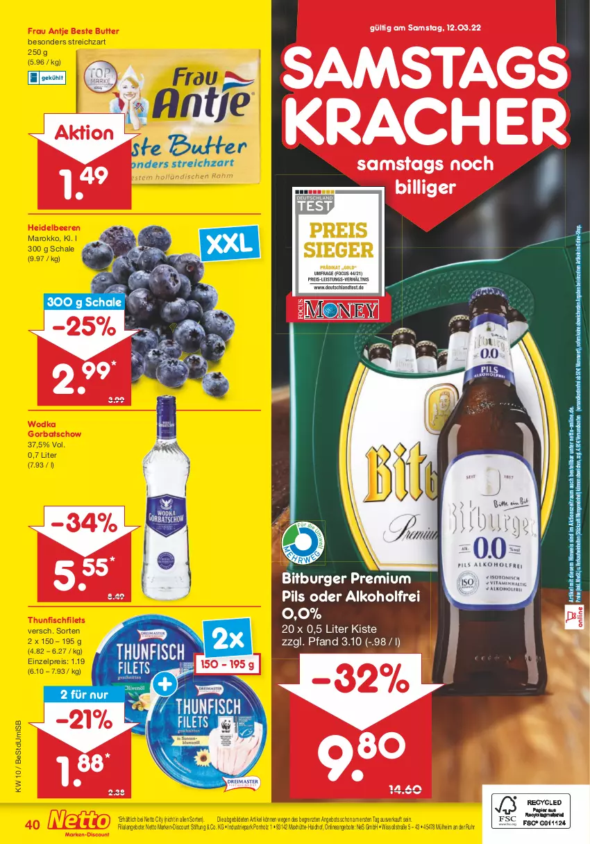 Aktueller Prospekt Netto Marken-Discount - Filial-Angebote - von 07.03 bis 12.03.2022 - strona 40 - produkty: alkohol, angebot, angebote, beere, beeren, beste butter, bitburger, burger, butter, discount, eis, filet, filets, fisch, frau antje, Gorbatschow, heidelbeere, heidelbeeren, Holz, kracher, marken-discount, ndk, pils, premium pils, reis, Schal, Schale, Streichzart, thunfisch, Ti, uhr, versandkostenfrei, wodka, ZTE