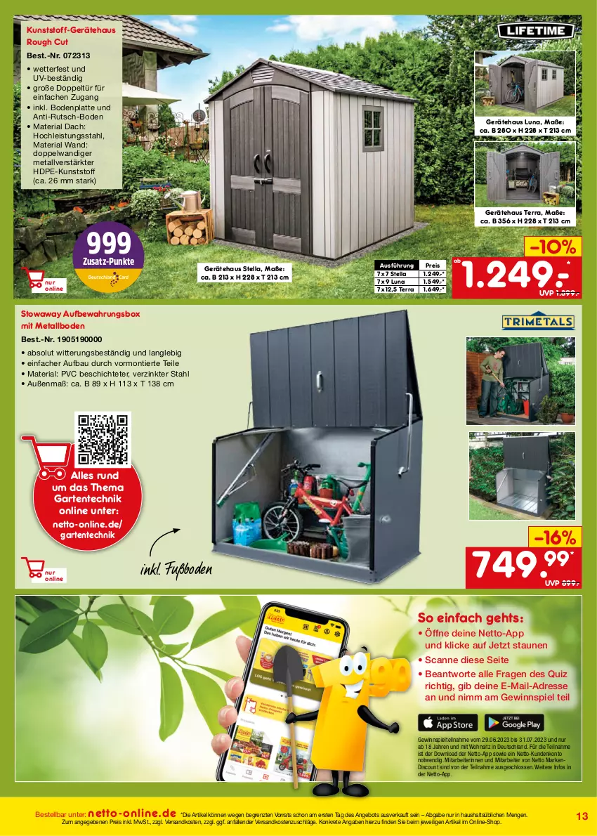 Aktueller Prospekt Netto Marken-Discount - Online-Angebote Juli - von 01.07 bis 31.07.2023 - strona 13 - produkty: angebot, aufbewahrungsbox, Bau, Bodenplatte, discount, eis, ente, Garten, gewinnspiel, latte, ndk, reis, Ria, Ti, ZTE