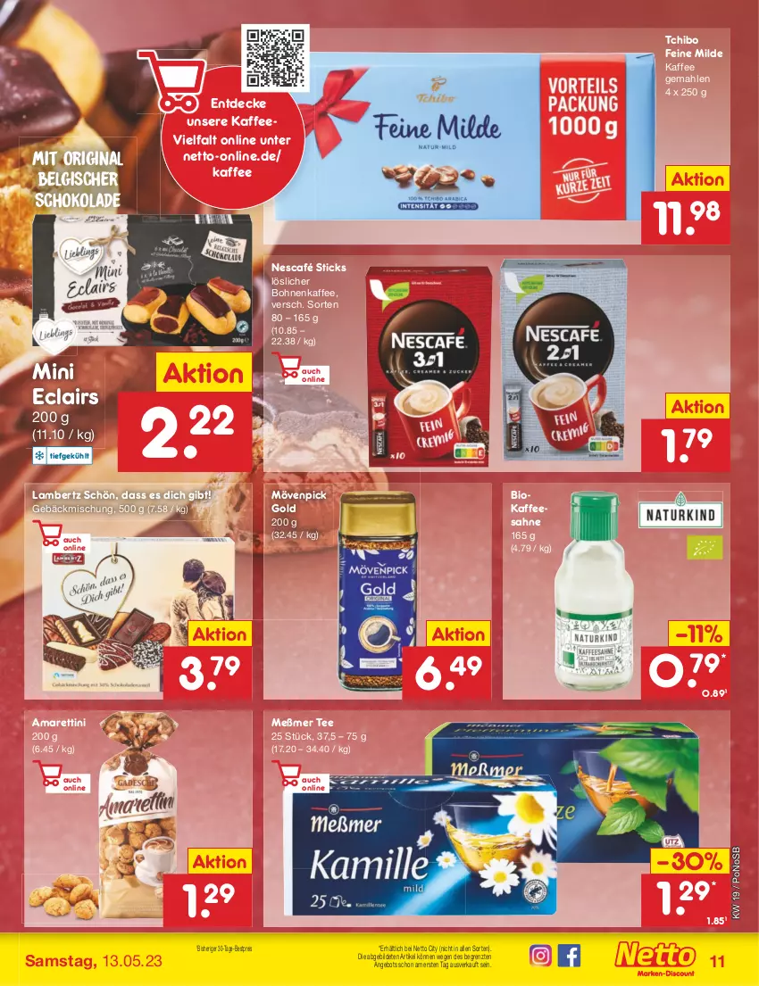 Aktueller Prospekt Netto Marken-Discount - Filial-Angebote - von 08.05 bis 13.05.2023 - strona 11 - produkty: Amber, angebot, bestpreis, bio, bohne, bohnen, bohnenkaffee, decke, eis, gebäckmischung, gin, kaffee, lambertz, LG, löslicher bohnenkaffee, Meßmer, mövenpick, Nescafé, reis, sahne, schoko, schokolade, Tchibo, tee, Ti, ZTE