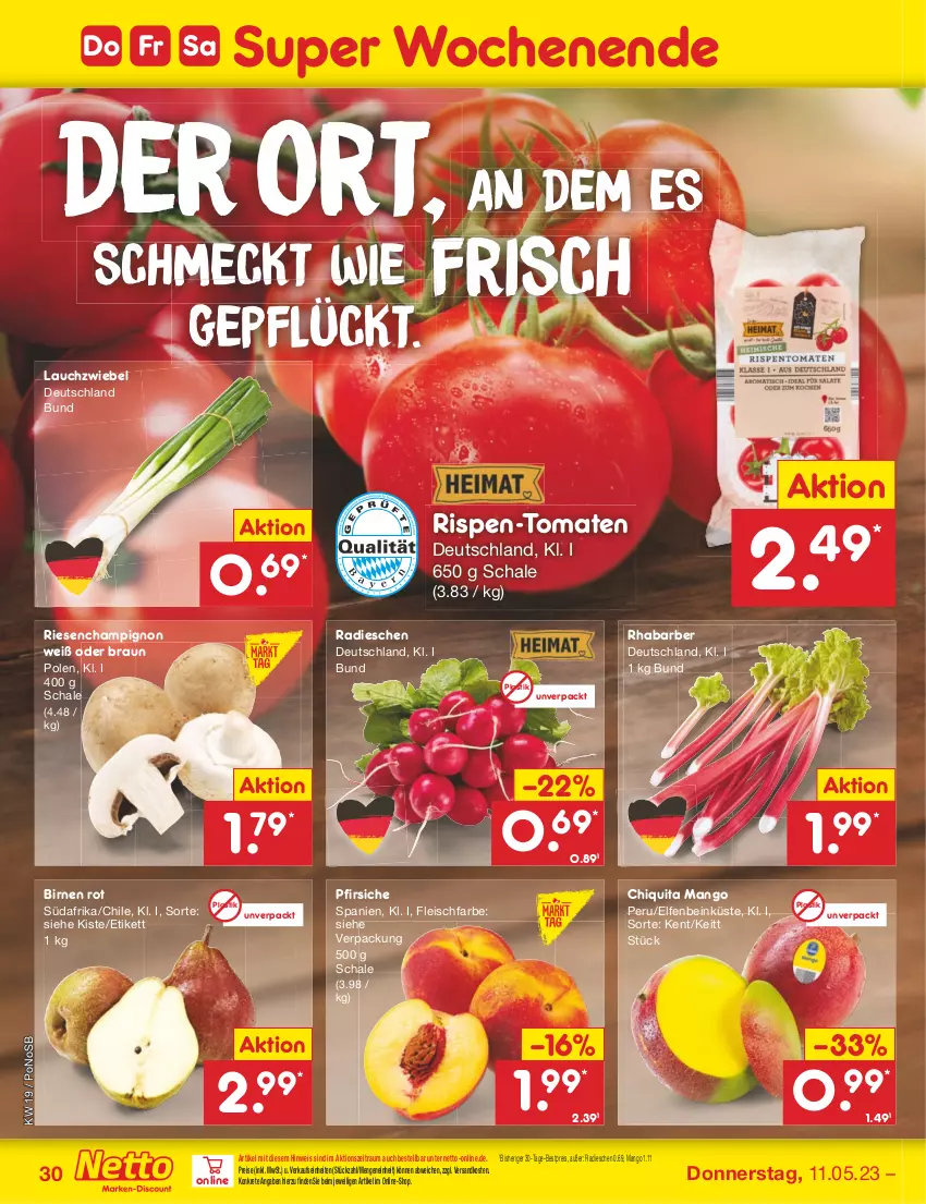 Aktueller Prospekt Netto Marken-Discount - Filial-Angebote - von 08.05 bis 13.05.2023 - strona 30 - produkty: asti, bestpreis, Birnen, braun, champignon, chiquita, eis, fleisch, Lauchzwiebel, mango, ndk, pfirsich, pfirsiche, radieschen, reis, rhabarber, Schal, Schale, Ti, tomate, tomaten, zwiebel