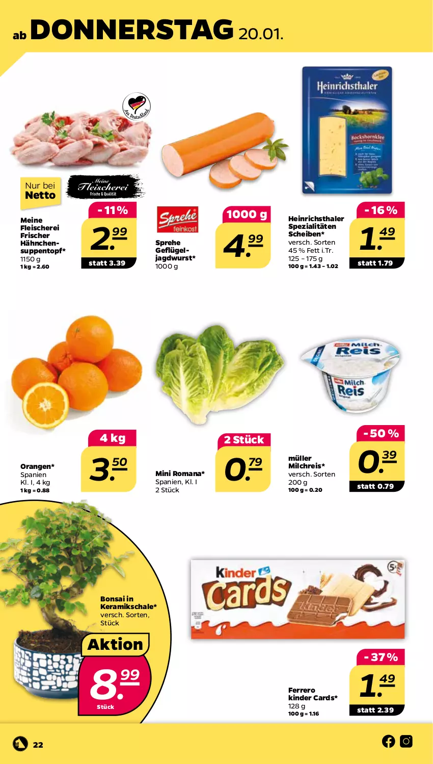 Aktueller Prospekt Netto - Angebote ab Montag - von 17.01 bis 22.01.2022 - strona 22 - produkty: eis, ferrero, fleisch, Fleischerei, Geflügel, heinrichsthaler, jagdwurst, Kinder, milch, milchreis, Müller, orange, orangen, reis, Schal, Schale, Schere, Spezi, suppe, suppen, Ti, topf, wurst