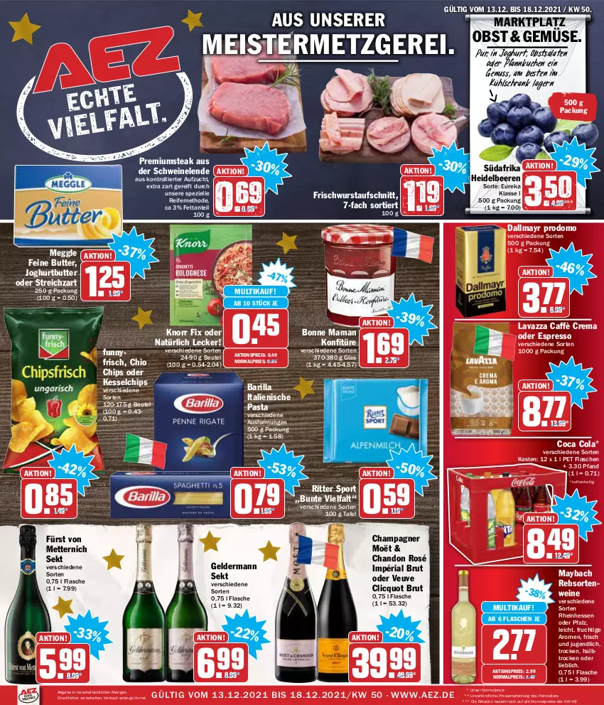 Aktueller Prospekt Aez - Prospekte - von 13.12 bis 18.12.2021 - strona 1 - produkty: AEZ, aktionspreis, aufschnitt, barilla, beere, beeren, beutel, bonne maman, brut, butter, caffè crema, champagne, champagner, chio chips, chips, cola, dallmayr, dallmayr prodomo, eis, elle, espresso, flasche, frucht, fürst von metternich, geldermann, heidelbeere, heidelbeeren, italienische pasta, joghur, joghurt, knorr, knorr fix, konfitüre, kuchen, kühlschrank, lavazza, mam, maybach, meggle, Meister, Mett, metternich, nuss, obst, oder espresso, pasta, Pfannkuchen, prodomo, rebsortenweine, reis, rel, Ria, ritter, ritter sport, salat, salate, Schrank, schwein, schweine, sekt, Spezi, Sport, steak, Streichzart, teller, Ti, trolli, wein, weine, wurst