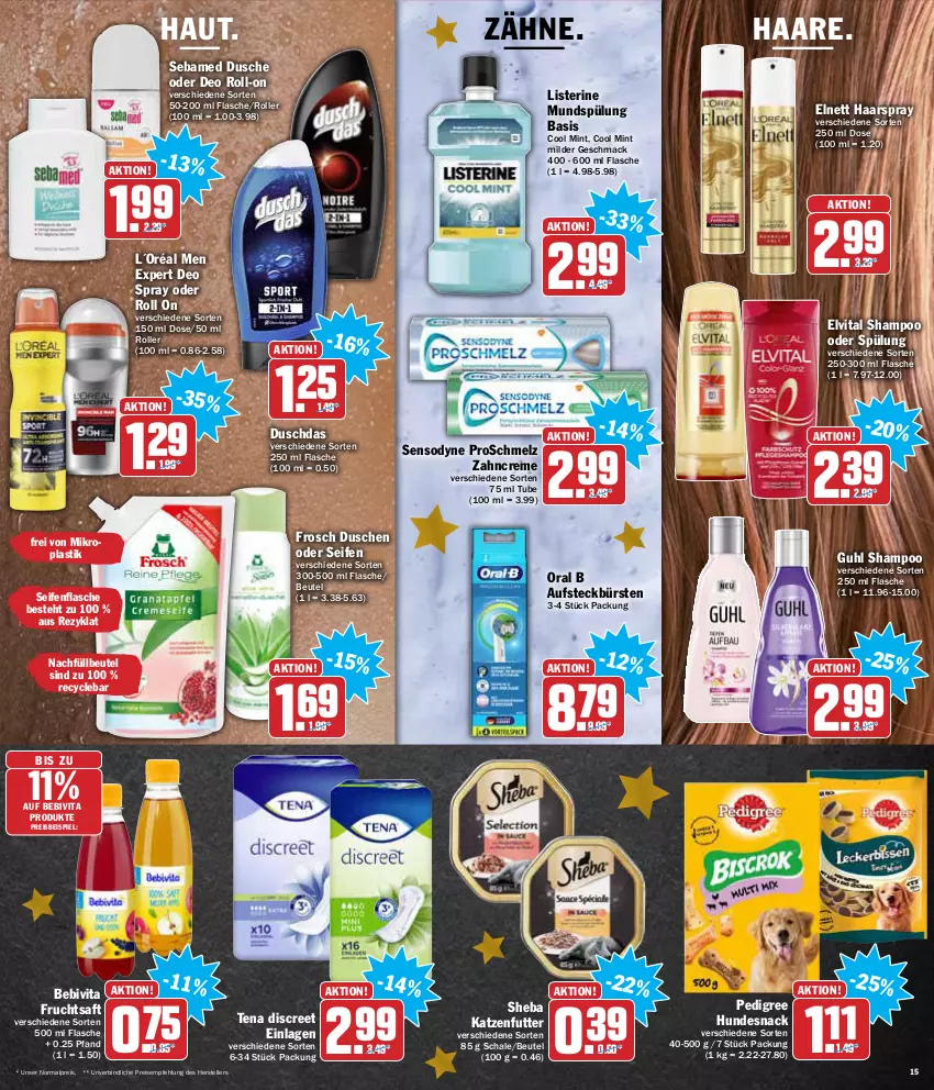 Aktueller Prospekt Aez - Prospekte - von 13.12 bis 18.12.2021 - strona 15 - produkty: asti, aufsteckbürsten, bebivita, beutel, bürste, bürsten, creme, deo, deo roll-on, deo spray, Discreet, duschdas, dusche, eis, elle, elnett, elvital, flasche, Frosch, frucht, fruchtsaft, Guhl, haarspray, hundesnack, katzenfutter, L´Oréal, listerine, mac, mint, mundspülung, oder deo roll-on, Oral B, pedigree, reis, roll-on, Roller, saft, Schal, Schale, sebamed, Seife, sensodyne, shampoo, shampoo oder spülung, sheba, snack, spülung, teller, tender, Ti, vita, zahncreme