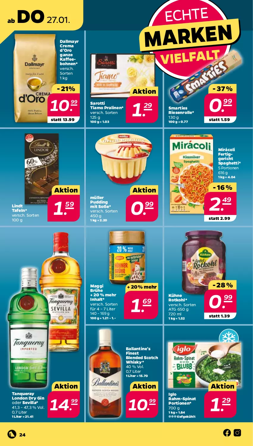 Aktueller Prospekt Netto - Angebote ab Montag - von 24.01 bis 29.01.2022 - strona 24 - produkty: ball, blended scotch, blended scotch whisky, bohne, bohnen, Brühe, dallmayr, dry gin, fertiggericht, gin, iglo, kaffee, kaffeebohnen, Kühne, lindt, london dry, london dry gin, maggi, Mirácoli, Müller, pralinen, pudding, rahm-spinat, rotkohl, saro, sarotti, scotch, scotch whisky, smarties, Soße, spaghetti, spinat, Tanqueray, Ti, whisky