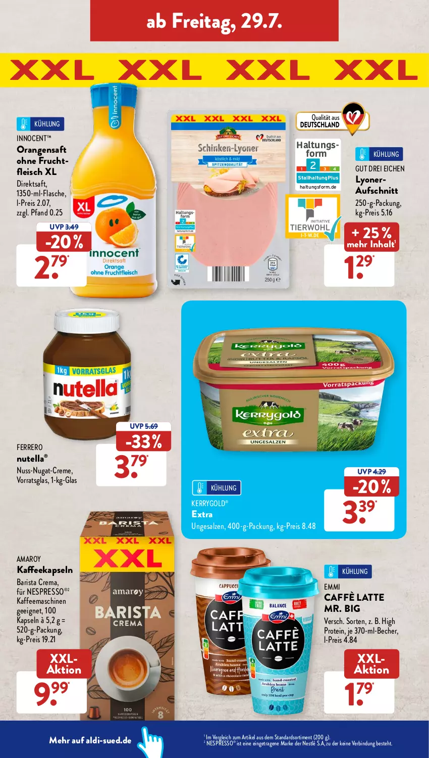 Aktueller Prospekt AldiSud - NÄCHSTE WOCHE - von 25.07 bis 30.07.2022 - strona 40 - produkty: aldi, amaro, aufschnitt, barilla, Becher, caffè latte, creme, direktsaft, eis, emmi, espresso, ferrero, flasche, fleisch, frucht, fruchtfleisch, Innocent, kaffee, kaffeekapseln, kaffeemaschine, kerrygold, latte, lyoner, nespresso, nestlé, nudel, nudeln, nuss, nuss-nugat-creme, nutella, orange, orangen, orangensaft, reis, saft, salz, Ti, Yo