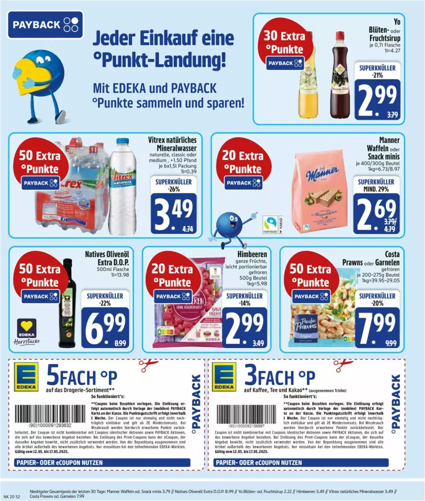 Aktueller Prospekt Edeka - Prospekte - von 12.05 bis 17.05.2025 - strona 2 - produkty: Alwa, angebot, auto, beere, beeren, beutel, Blüte, Cap, coupon, coupons, deka, eis, erde, flasche, frucht, früchte, garnelen, himbeer, himbeere, himbeeren, K2, kaffee, kakao, LG, Manner, mineralwasser, natives olivenöl, natürliches mineralwasser, olive, oliven, olivenöl, olivenöl extra, papier, payback, prawns, Rauch, reis, rwe, sirup, snack, Tchibo, tee, Ti, tisch, vitrex, waffeln, wasser, Yo, ZTE