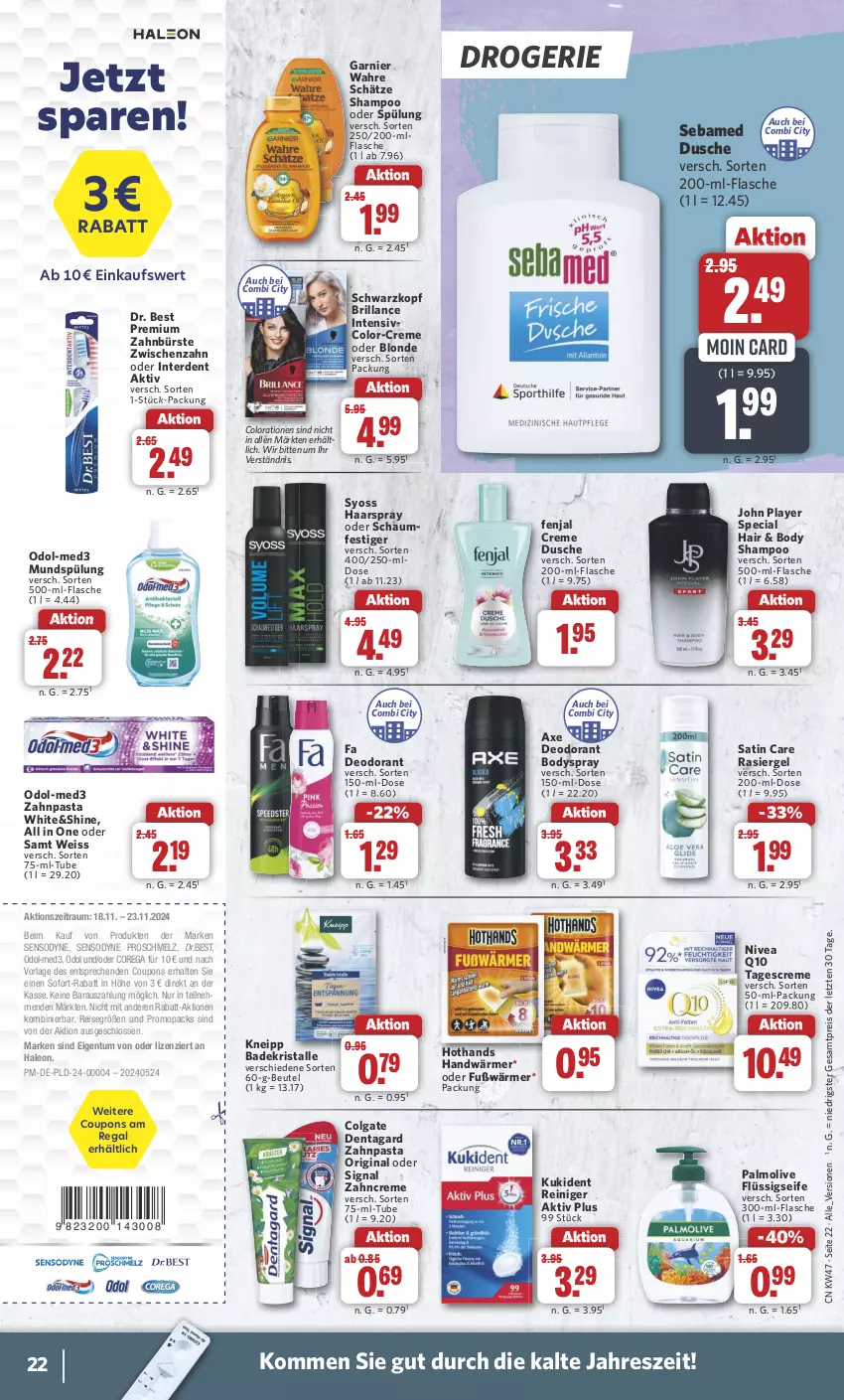 Aktueller Prospekt Combi - Prospekte - von 18.11 bis 23.11.2024 - strona 22 - produkty: axe, Bad, Badekristalle, beutel, body, bodyspray, brillance, bürste, colgate, Colorationen, coupon, coupons, creme, deo, deodorant, Dr. Best, dusche, eis, erde, flasche, flüssigseife, garnier, gin, haarspray, kneipp, Kukident, LG, mundspülung, nivea, oder schaumfestiger, Odol, olive, palmolive, pasta, Q10, rasiergel, regal, reiniger, reis, schaumfestiger, schwarzkop, schwarzkopf, sebamed, Seife, sensodyne, shampoo, shampoo oder spülung, Signal, sofort-rabatt, spülung, syoss, tagescreme, Ti, Wahre Schätze, Yo, zahnbürste, zahncreme, zahnpasta, ZTE