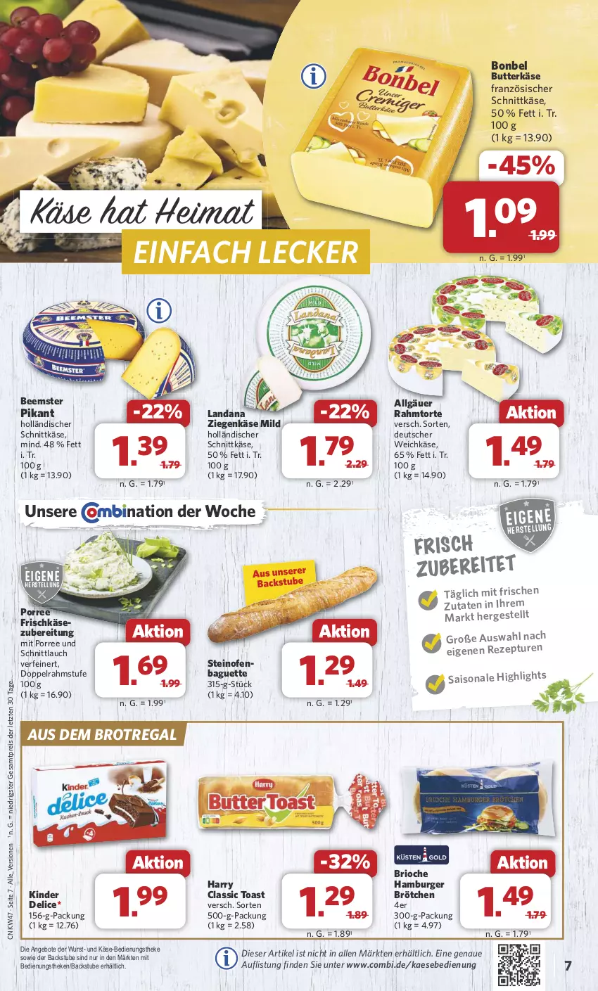 Aktueller Prospekt Combi - Prospekte - von 18.11 bis 23.11.2024 - strona 7 - produkty: angebot, angebote, baguette, Beemster, bonbel, brot, brötchen, burger, butter, butterkäse, delice, deutscher weichkäse, doppelrahmstufe, eis, frischkäse, frischkäsezubereitung, hamburger, hamburger brötchen, holländischer schnittkäse, kaes, Käse, Kinder, Kinder Delice, LG, Ofen, regal, reis, rezept, schnittkäse, schnittlauch, steinofen, stube, Ti, toast, torte, weichkäse, wurst, ziegenkäse, ZTE