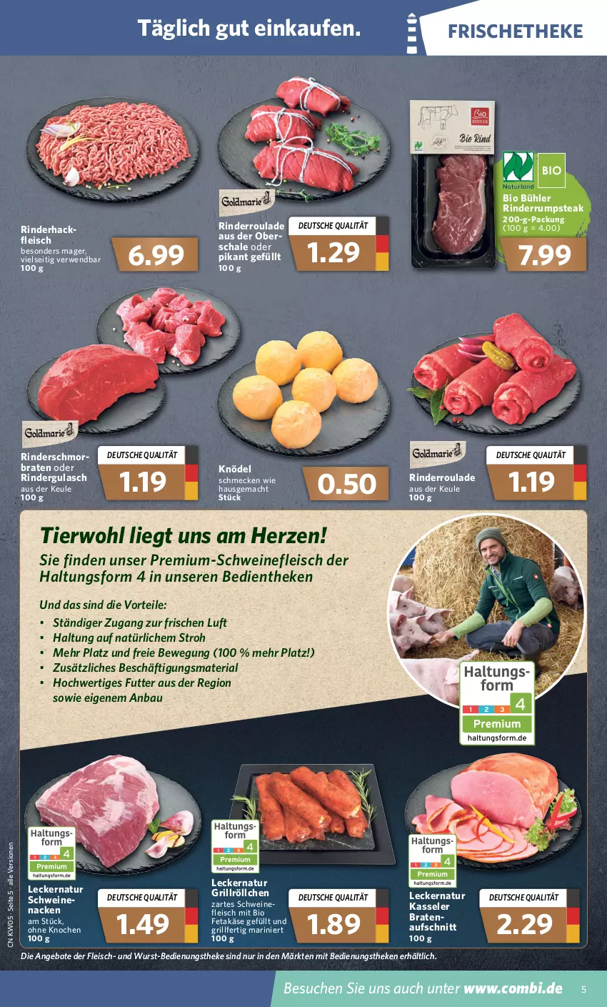 Aktueller Prospekt Combi - Prospekte - von 31.01 bis 05.02.2022 - strona 5 - produkty: angebot, angebote, aufschnitt, Bau, bio, braten, eis, feta, fleisch, grill, gulasch, Käse, kasseler, Knödel, mac, natur, oder rindergulasch, Ria, rind, rinder, rindergulasch, Rinderroulade, rum, rumpsteak, rwe, Schal, Schale, schwein, schweine, schweinefleisch, steak, Ti, wein, weine, wurst