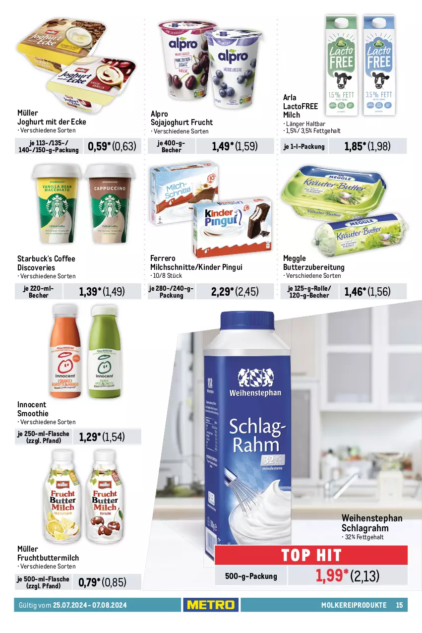 Aktueller Prospekt Metro - Food-NonFood - von 25.07 bis 07.08.2024 - strona 15 - produkty: alpro, arla, bavaria blu, Becher, bergader, butter, buttermilch, coupon, ferrero, flasche, frischkäse, frischkäsezubereitung, frucht, grill, Grillkäse, grünländer, Innocent, je 500-ml-flasche, joghur, joghurt, joghurt mit der ecke, Käse, käsescheiben, Kinder, kinder pingui, mac, meggle, milch, Milchschnitte, milka, milkana, molkereiprodukte, Müller, nuss, parmigiano, parmigiano reggiano, philadelphia, pingui, reggiano, rel, Ria, Schal, Schale, schlagrahm, schnittkäse, schnittkäsescheiben, smoothie, soja, Sojajoghurt, Ti, tisch, weichkäse, weihenstephan, zott, zottarella