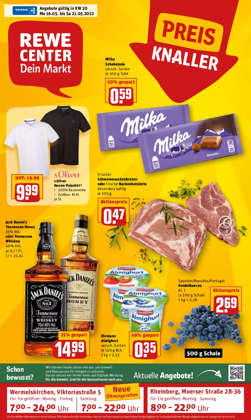 Aktueller Prospekt Rewe - Prospekte - von 16.05 bis 21.05.2022 - strona 1 - produkty: aktionspreis, almighur, almighurt, angebot, angebote, Astra, Bau, baumwolle, beere, beeren, braten, ehrmann, ehrmann almighurt, eis, elle, heidelbeere, heidelbeeren, herren-polo, Heu, jack daniel, Jack Daniel’s, kotelett, milka, milka schokolade, nackenkoteletts, olive, poloshirt, reis, Ria, rum, s.oliver, saft, Schal, Schale, schoko, schokolade, schwein, schweine, schweinenacken, shirt, tennessee whiskey, Ti, uhr, wein, weine, whiskey, wolle