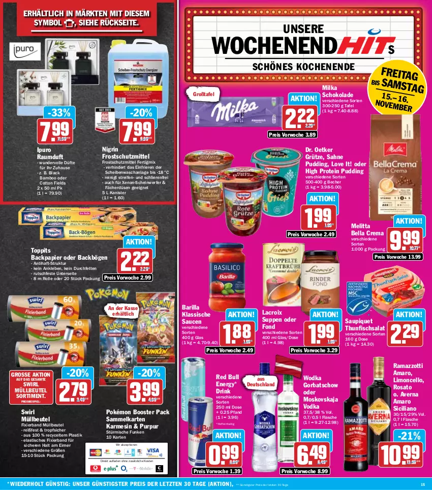 Aktueller Prospekt Hit - Wochenprospekt - von 11.11 bis 16.11.2024 - strona 15 - produkty: amaro, asti, averna, bamboo, barilla, Becher, bella crema, beutel, Dr. Oetker, drink, eimer, eis, fisch, flasche, Gorbatschow, grütze, Ipuro, lack, limo, melitta, milka, milka schokolade, müllbeutel, Nigrin, papier, pudding, rama, ramazzott, ramazzotti, Raumduft, red bull, reifen, reis, rosato, sahne, salat, sauce, saucen, saupiquet, schoko, schokolade, suppe, suppen, swirl, thunfisch, Thunfischsalat, Ti, Tiere, tisch, toppits, vodka, wodka, zott, ZTE