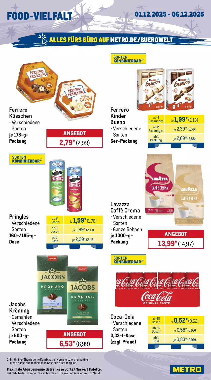 Aktueller Prospekt Metro - Wochen-Angebote - von 01.12 bis 06.12.2025 - strona 14 - produkty: Alwa, angebot, bier, bohne, bohnen, caffè crema, coca-cola, cola, eis, elle, ferrero, Ferrero Küsschen, flasche, getränk, getränke, heineken, jack daniel, Jack Daniel’s, jacobs, jacobs krönung, Kinder, kinder bueno, lack, lavazza, Metro, mineralwasser, Palette, pringles, reis, ring, Staatl. Fachingen, Ti, wasser