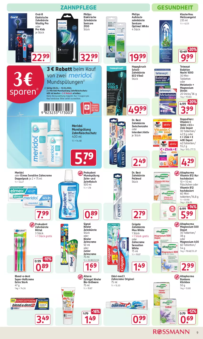 Aktueller Prospekt Rossmann - Prospekte - von 08.04 bis 12.04.2024 - strona 9 - produkty: Altapharma, alterra, beere, bio, bonbons, bürste, colgate, coupon, creme, doppelherz, Dr. Best, eis, elektrische zahnbürste, elmex, erdbeere, erde, fleisch, Gesundheit, gin, Haftcreme, Kinder, LG, magnesium, magnesium 400, Max White, meridol, mundspülung, Odol, Odol-med 3, oral-b, Philips, Prokudent, Ria, Schal, schallzahnbürste, Signal, sonicare, spülung, tablet, tablett, Tablette, Ti, vita, vitality, Vitamin B, Vitamin C, zahnbürste, zahncreme