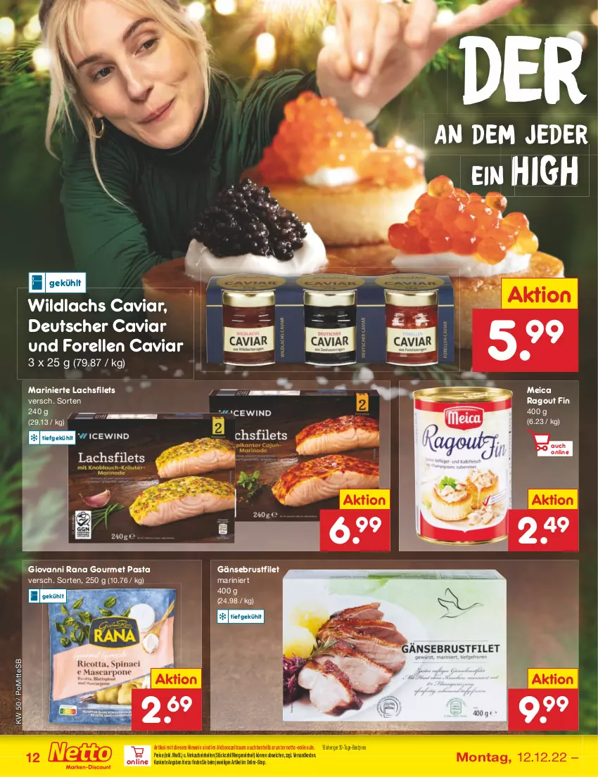 Aktueller Prospekt Netto Marken-Discount - Filial-Angebote - von 12.12 bis 17.12.2022 - strona 12 - produkty: bestpreis, brustfilet, Caviar, eis, elle, filet, filets, forelle, Gänsebrust, giovanni rana, lachs, lachsfilet, lachsfilets, meica, ndk, pasta, Ragout, Rana, reis, rel, Ti, Wild, wildlachs