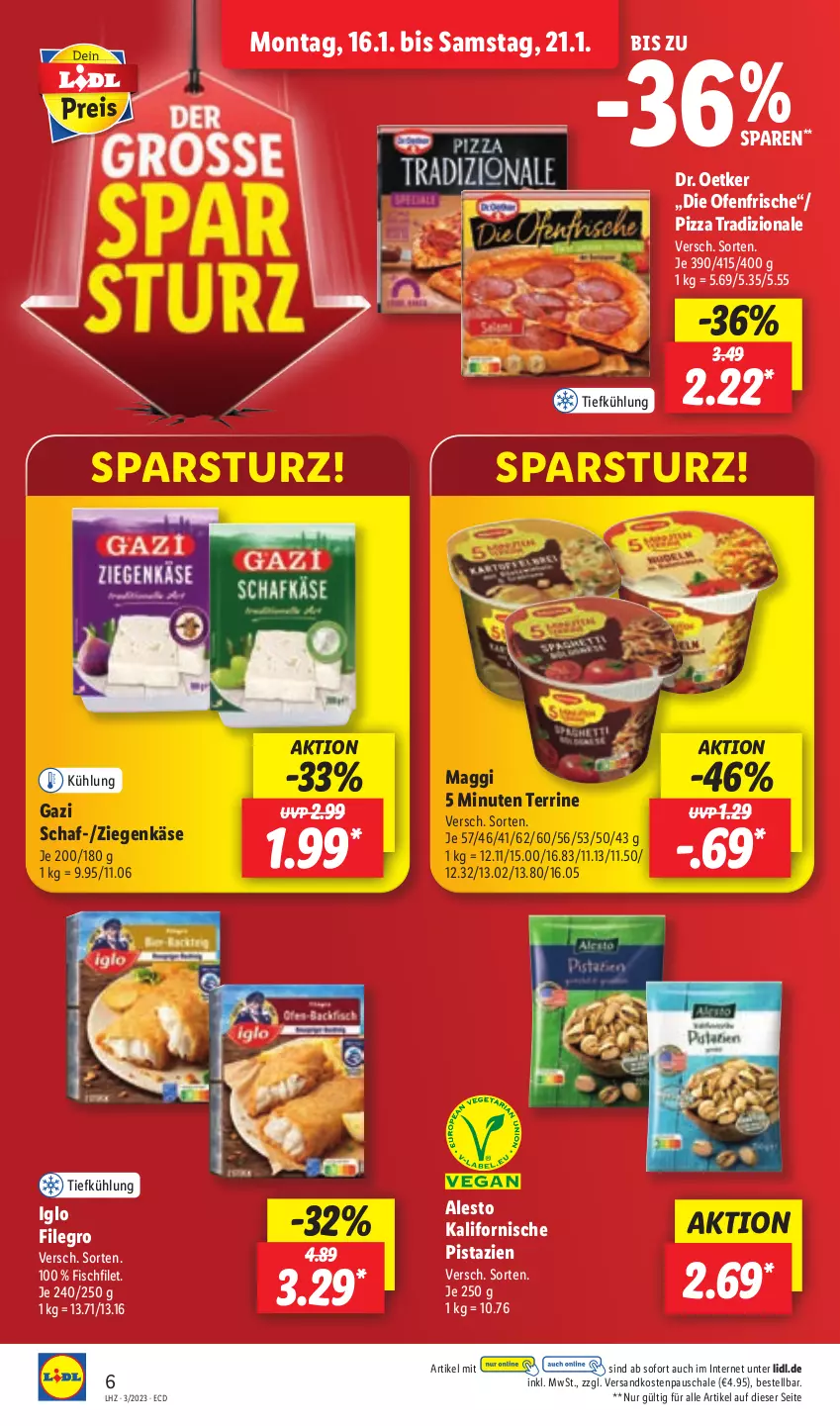 Aktueller Prospekt Lidl - Aktionsprospekt - von 16.01 bis 21.01.2023 - strona 6 - produkty: alesto, die ofenfrische, Dr. Oetker, filegro, filet, fisch, iglo, Käse, maggi, ndk, Ofen, pistazien, pizza, pizza tradizionale, Schal, Schale, terrine, Ti, tradizionale, ziegenkäse