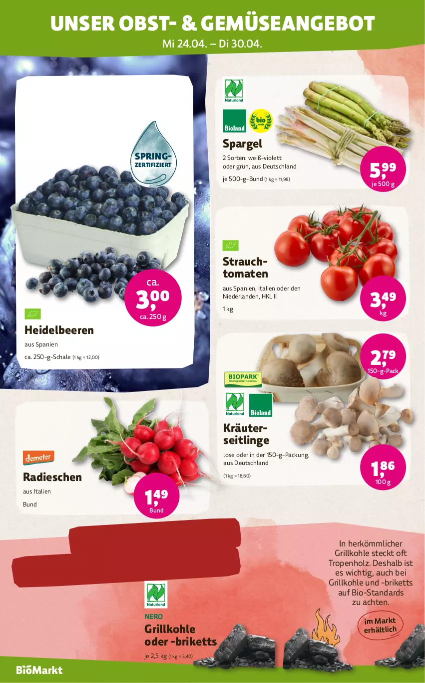 Aktueller Prospekt Denns Biomarkt - von 24.04 bis 07.05.2024 - strona 2 - produkty: angebot, beere, beeren, bio, briketts, grill, Grillkohle, heidelbeere, heidelbeeren, Holz, kräuter, Kräuterseitlinge, nero, obst, radieschen, Rauch, ring, Schal, Schale, spargel, strauchtomaten, Ti, tomate, tomaten