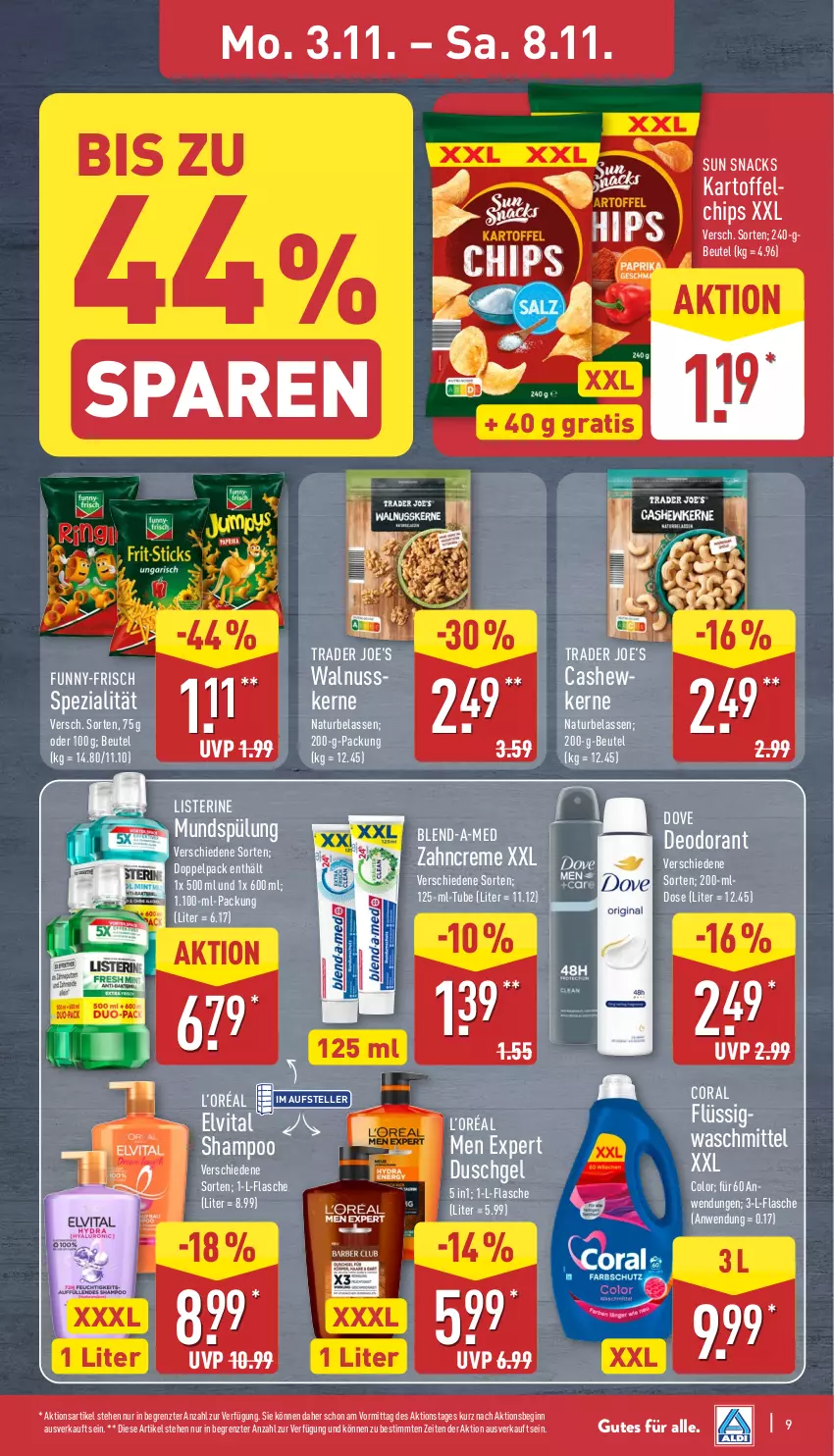Aktueller Prospekt Aldi Nord - Von Montag - von 03.11 bis 08.11.2025 - strona 9 - produkty: beutel, blend-a-med, Cashew, chips, Coral, creme, deo, deodorant, dove, duschgel, elle, elvital, flasche, funny-frisch, gin, kartoffel, listerine, mundspülung, natur, nuss, shampoo, snack, snacks, Spezi, spülung, Sun Snacks, teller, Ti, vita, walnuss, zahncreme, ZTE
