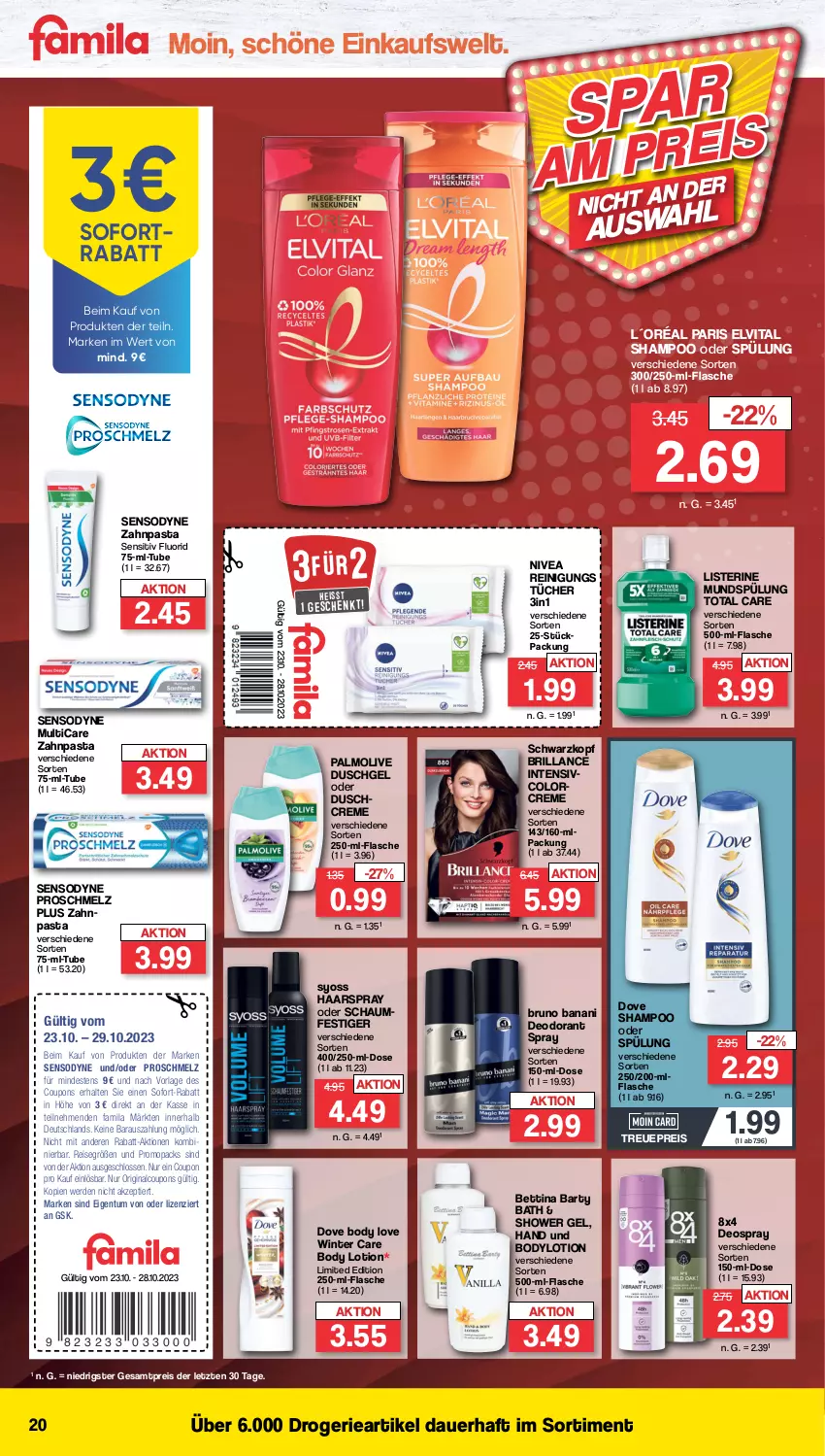 Aktueller Prospekt Famila - Prospekte - von 23.10 bis 28.10.2023 - strona 21 - produkty: auer, bett, body, body lotion, bodylotion, brillance, bruno banani, coupon, coupons, creme, deo, deodorant, deospray, dove, duschcreme, duschgel, eis, elvital, erde, flasche, gin, haarspray, L´Oréal, listerine, Lotion, mundspülung, nivea, oder schaumfestiger, olive, palmolive, pasta, Reinigung, reis, schaumfestiger, schwarzkop, schwarzkopf, sensodyne, shampoo, shampoo oder spülung, sofortrabatt, spülung, syoss, Ti, total care, tücher, vita, Yo, zahnpasta, ZTE