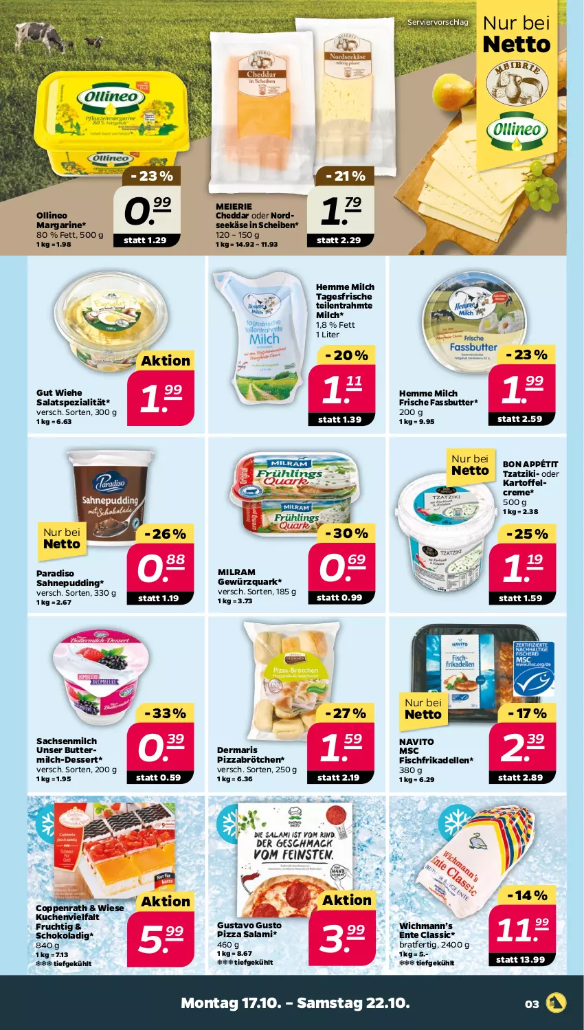 Aktueller Prospekt Netto - Woche 42 - von 17.10 bis 22.10.2022 - strona 3 - produkty: brötchen, butter, buttermilch, cheddar, coppenrath, creme, dell, dessert, eier, elle, ente, fisch, frikadellen, frucht, gewürz, gewürzquark, kartoffel, Käse, kuchen, margarine, milch, milram, Nordsee, pizza, pudding, quark, sac, sahne, salami, salat, schoko, Spezi, Ti, tzatziki