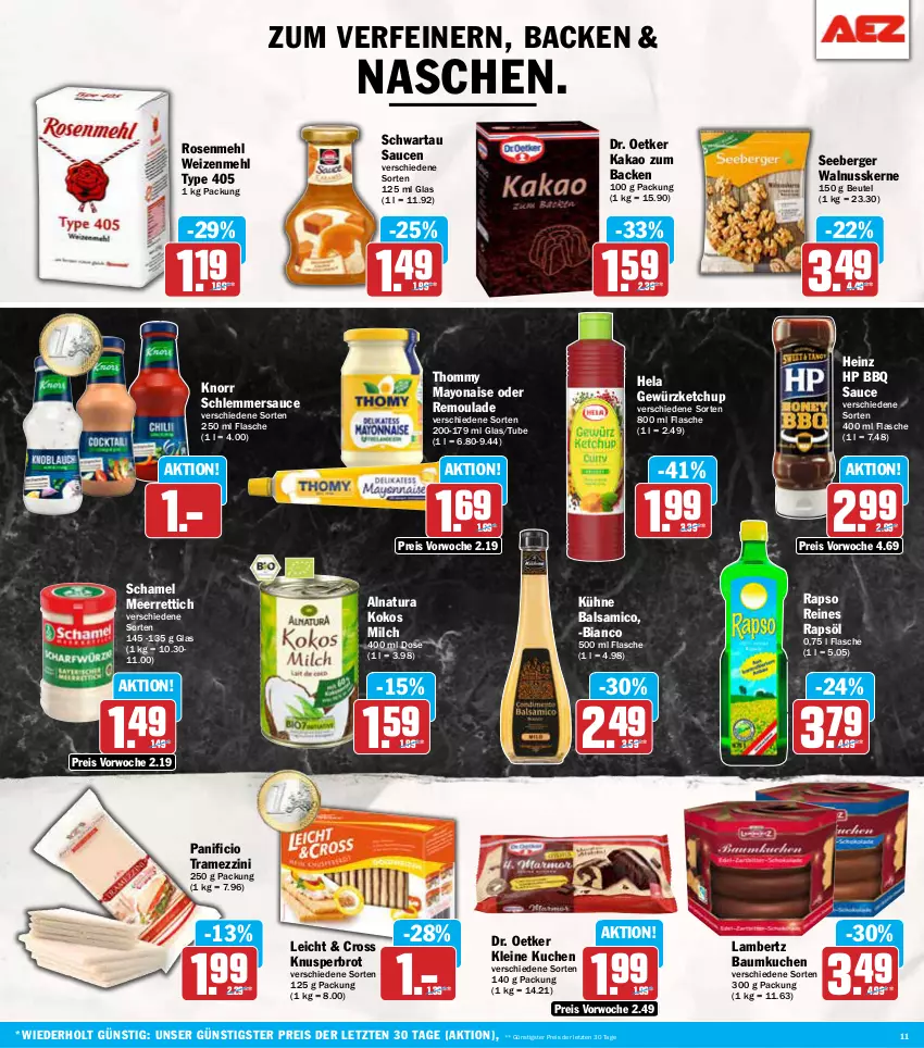 Aktueller Prospekt Aez - Prospekte - von 23.09 bis 28.09.2024 - strona 11 - produkty: Amber, balsam, balsamico, Bau, Berger, beutel, brot, Dr. Oetker, eis, flasche, gewürz, gewürzketchup, heinz, Hela, HP, kakao, ketchup, knorr, kokos, kuchen, Kühne, lambertz, leine, meerrettich, mehl, milch, natur, natura, nuss, rapso, rapsöl, reines rapsöl, reis, remoulade, Rettich, rosen, Rosenmehl, sauce, saucen, schamel, schlemmersauce, Schwartau, seeberger, Ti, type 405, walnuss, walnusskerne, weizenmehl, Yo, ZTE