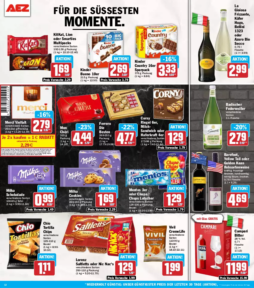 Aktueller Prospekt Aez - Prospekte - von 23.09 bis 28.09.2024 - strona 12 - produkty: Bad, beutel, bio, campari, chips, chupa, chupa chups, cookie, cookies, corny, coupon, coupons, creme, ecco, eis, ente, erde, ferrero, flasche, frizzante, frucht, gin, hafer, hugo, käfer, Kinder, kinder bueno, kinder country, kitkat, kraft, La Gioiosa, lion, lorenz, Lutscher, mentos, merci, milch, milka, milka schokolade, Mon Chéri, rebsortenweine, reis, riegel, rwe, saltletts, sandwich, schoko, schokolade, smarties, Ti, tortilla, Tortilla Chips, wein, weine, yellow tail, ZTE