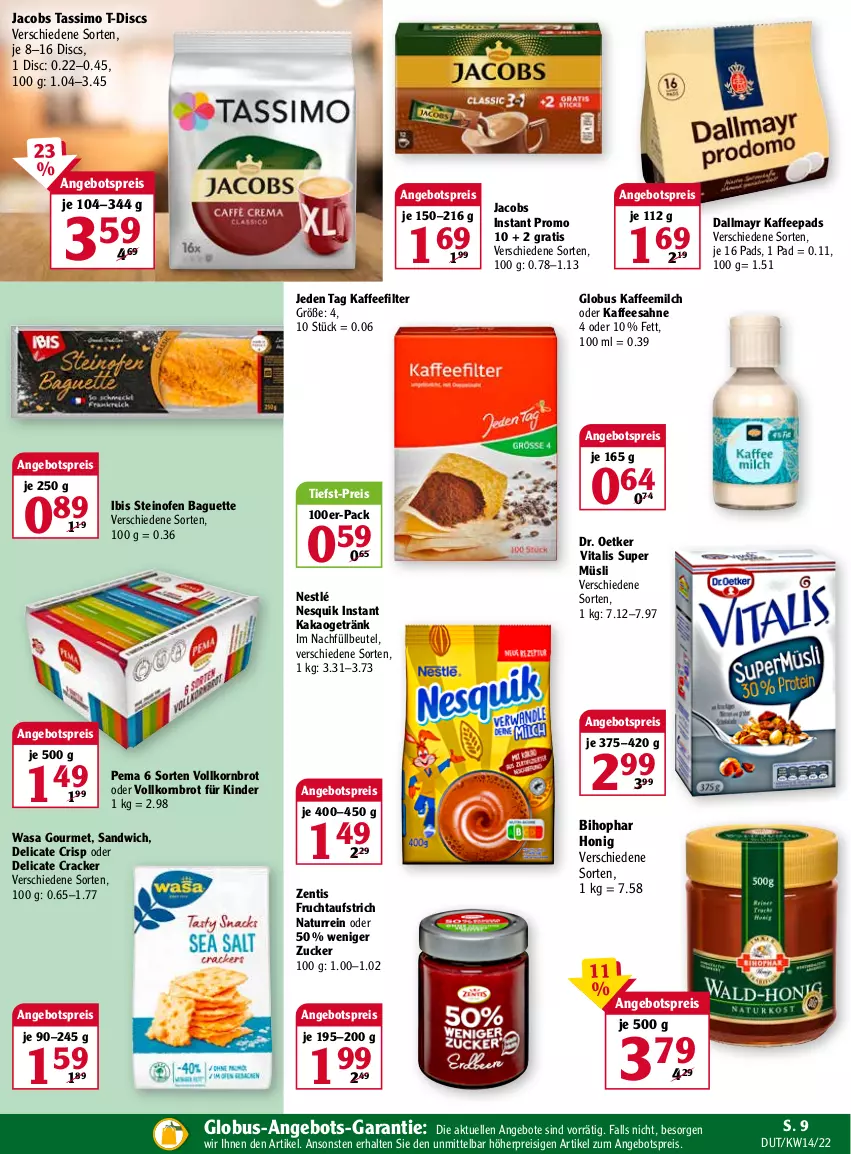 Aktueller Prospekt Globus - Prospekte - von 04.04 bis 09.04.2022 - strona 11 - produkty: angebot, angebote, angebotspreis, aufstrich, baguette, beutel, bihophar, brot, cracker, dallmayr, Dr. Oetker, eis, elle, frucht, fruchtaufstrich, getränk, honig, jacobs, jacobs tassimo, kaffee, Kaffeemilch, kaffeepads, kakao, Kinder, korn, Kornbrot, milch, müsli, natur, nesquik, nestlé, Ofen, reis, sahne, sandwich, sim, steinofen, tassimo, Ti, tiefst-preis, vita, vitalis, vollkornbrot, wasa, zentis, zucker