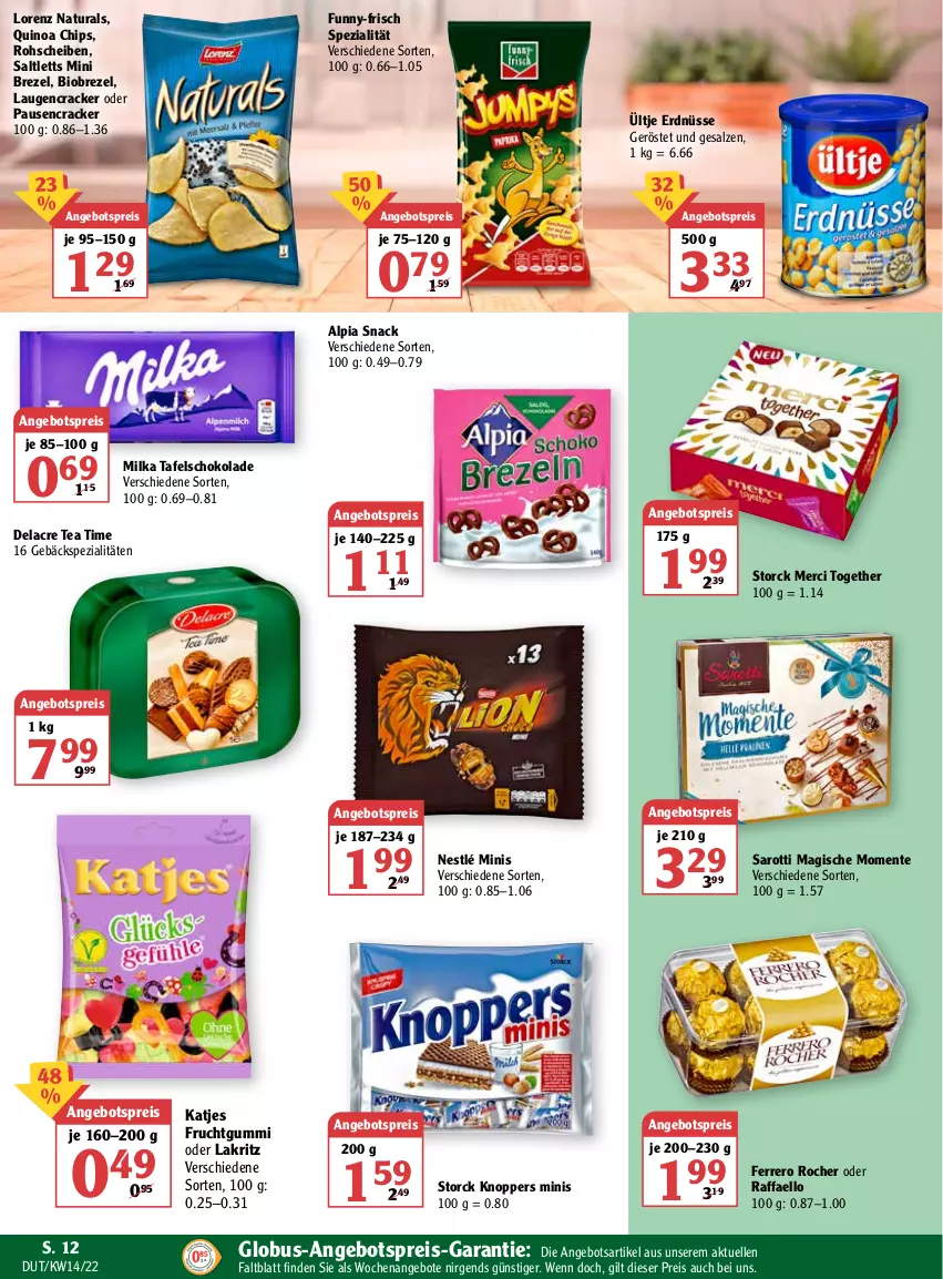 Aktueller Prospekt Globus - Prospekte - von 04.04 bis 09.04.2022 - strona 14 - produkty: alpia, angebot, angebote, angebotspreis, bio, brezel, chips, cracker, eis, elle, ente, erdnüsse, ferrero, Ferrero Rocher, frucht, fruchtgummi, funny-frisch, katjes, knoppers, Lakritz, lorenz, merci, milka, natur, natura, nestlé, oder lakritz, quinoa, raffaello, reis, Rohscheiben, saltletts, salz, saro, sarotti, schoko, schokolade, snack, Spezi, storck, tafelschokolade, Ti, ültje, ültje erdnüsse