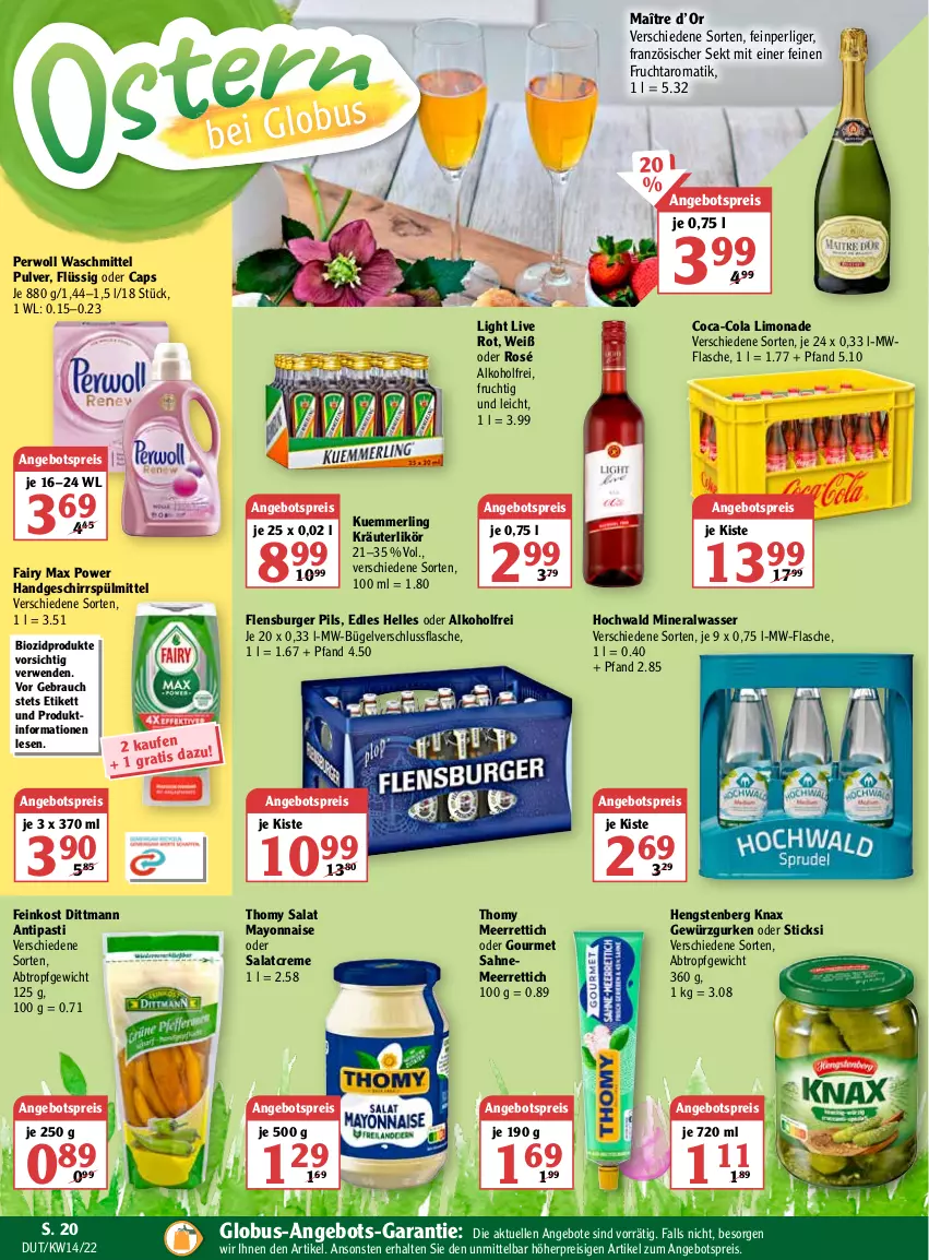 Aktueller Prospekt Globus - Prospekte - von 04.04 bis 09.04.2022 - strona 22 - produkty: alkohol, Alwa, angebot, angebote, angebotspreis, antipasti, asti, bio, biozidprodukte, bügel, burger, Cap, coca-cola, cola, creme, dittmann, eis, elle, fairy, feinkost, flasche, flensburger, frucht, geschirr, geschirrspülmittel, gewürz, Gewürzgurke, gewürzgurken, gurke, gurken, hengstenberg, hochwald, kräuter, kräuterlikör, kuemmerling, likör, limo, limonade, mayonnaise, meerrettich, merl, mineralwasser, mw-flasche, perwoll, pils, Rauch, reis, Rettich, rwe, sahne, salat, salatcreme, sekt, spülmittel, thomy, Ti, waschmittel, wasser, Yo