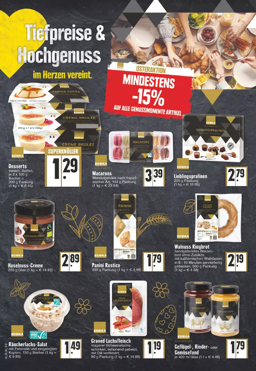 Aktueller Prospekt Edeka - Angebote der Woche - von 03.04 bis 08.04.2023 - strona 12 - produkty: Becher, brot, creme, deka, eis, fleisch, geback, Geflügel, Gemüsefond, Graved Lachs, haselnuss, lachs, LG, mac, Macarons, mandel, nuss, petersilie, pralinen, Räucherlachs, rind, rinder, ring, salat, schinken, schwein, schweine, Schweinelachs, Ti, walnuss, wein, weine