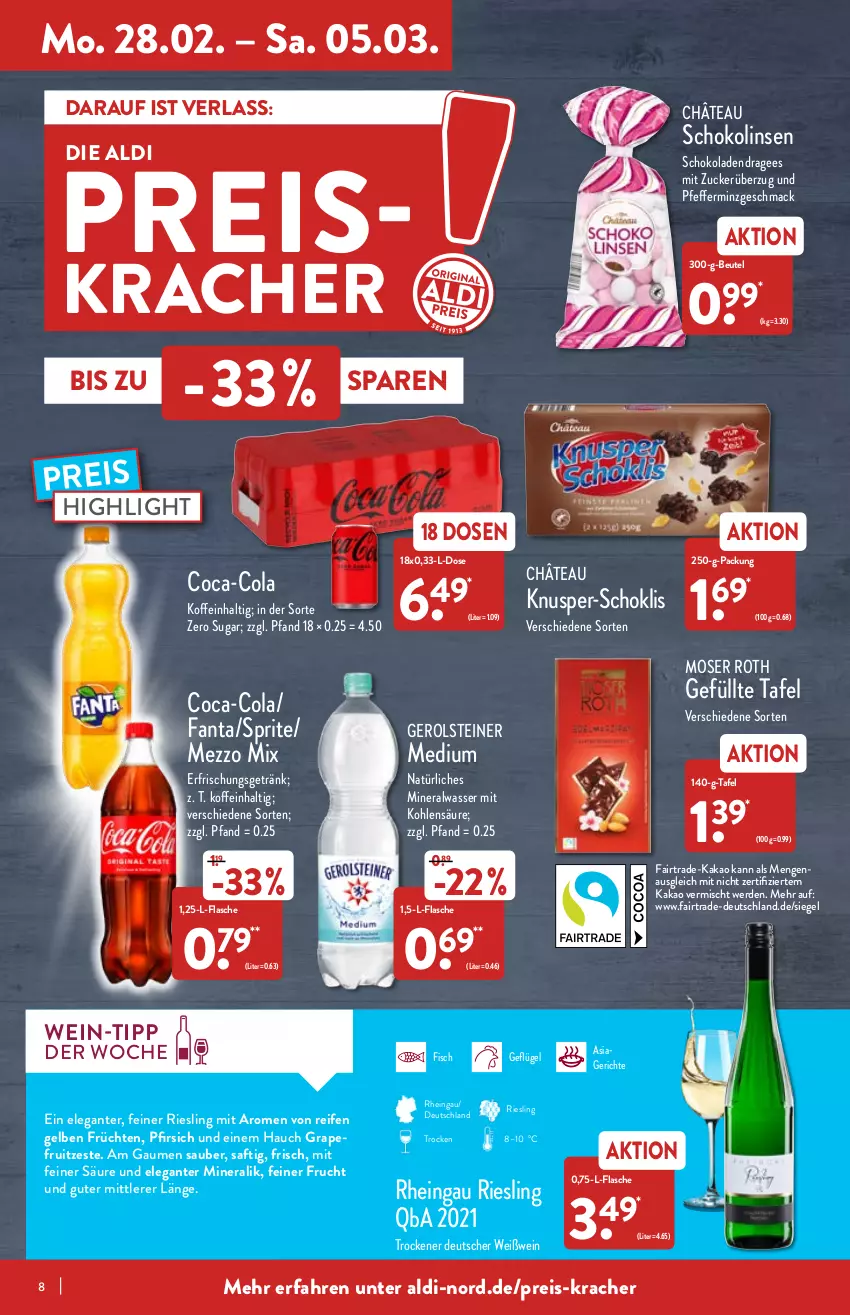 Aktueller Prospekt Aldi Nord - Aldi-Vorschau - von 28.02 bis 05.03.2022 - strona 8 - produkty: aldi, Alwa, beutel, coca-cola, cola, eis, erde, erfrischungsgetränk, fanta, fisch, flasche, frucht, früchte, früchten, Geflügel, gerolsteine, gerolsteiner, getränk, grapefruit, kakao, kracher, linsen, mac, Mezzo Mix, mineralwasser, moser, Moser Roth, natürliches mineralwasser, pfeffer, pfirsich, reifen, reis, riesling, saft, schoko, schokolade, schokoladen, Schokolinsen, sprite, steiner, Ti, wasser, wein, Weißwein, zucker