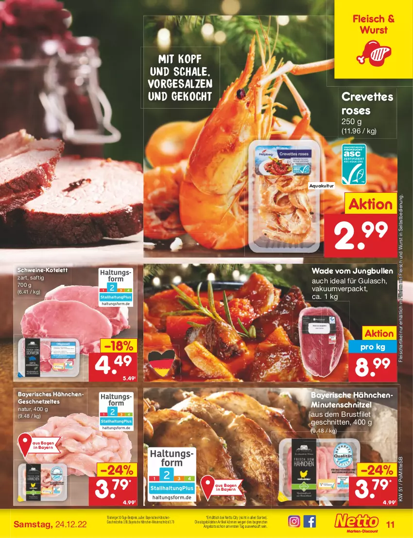 Aktueller Prospekt Netto Marken-Discount - Filial-Angebote - von 19.12 bis 24.12.2022 - strona 11 - produkty: angebot, aqua, bestpreis, brustfilet, eis, filet, fleisch, geschnetzeltes, gulasch, Hähnchengeschnetzeltes, jungbullen, kotelett, minutenschnitzel, natur, reis, saft, salz, Schal, Schale, schnitten, schnitzel, schwein, schweine, Ti, wein, weine, wurst, wurst in selbstbedienung, Zelt, ZTE