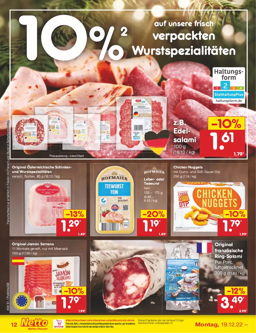 Aktueller Prospekt Netto Marken-Discount - Filial-Angebote - von 19.12 bis 24.12.2022 - strona 12 - produkty: auer, bestpreis, chicken nuggets, curry, dip, Edelsalami, eis, fleisch, gin, jamón serrano, meersalz, ndk, nuggets, reis, ring, salami, salz, schinken, serrano, Spezi, tee, teewurst, Ti, wurst, wurst in selbstbedienung